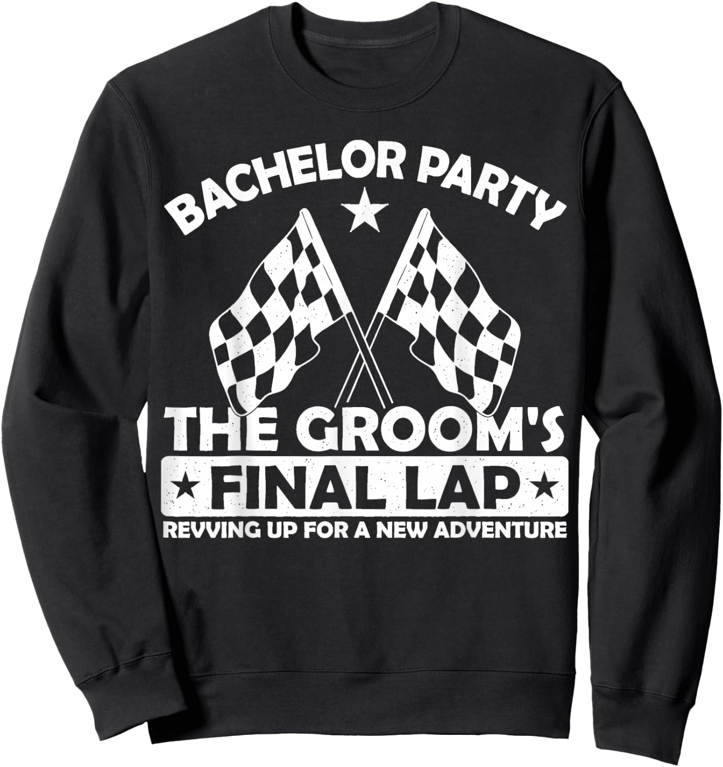 The Groom's Final Lap, Motorcycle Racing Bachelor Party Sweatshirt - Sweatshirt | Black