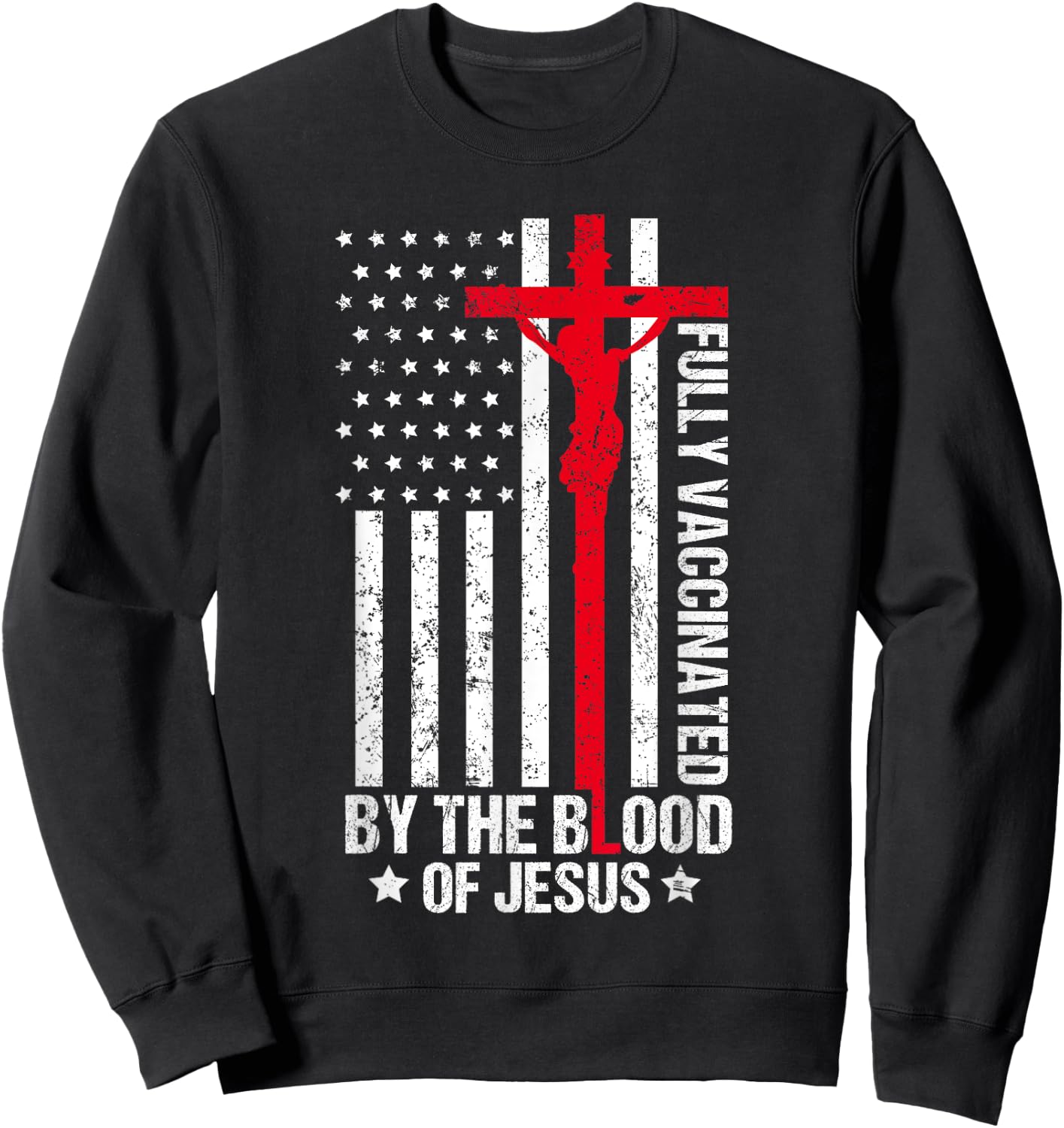 Fully Vaccinated By The Blood Of Jesus Christian Women Men Sweatshirt - Sweatshirt | Black