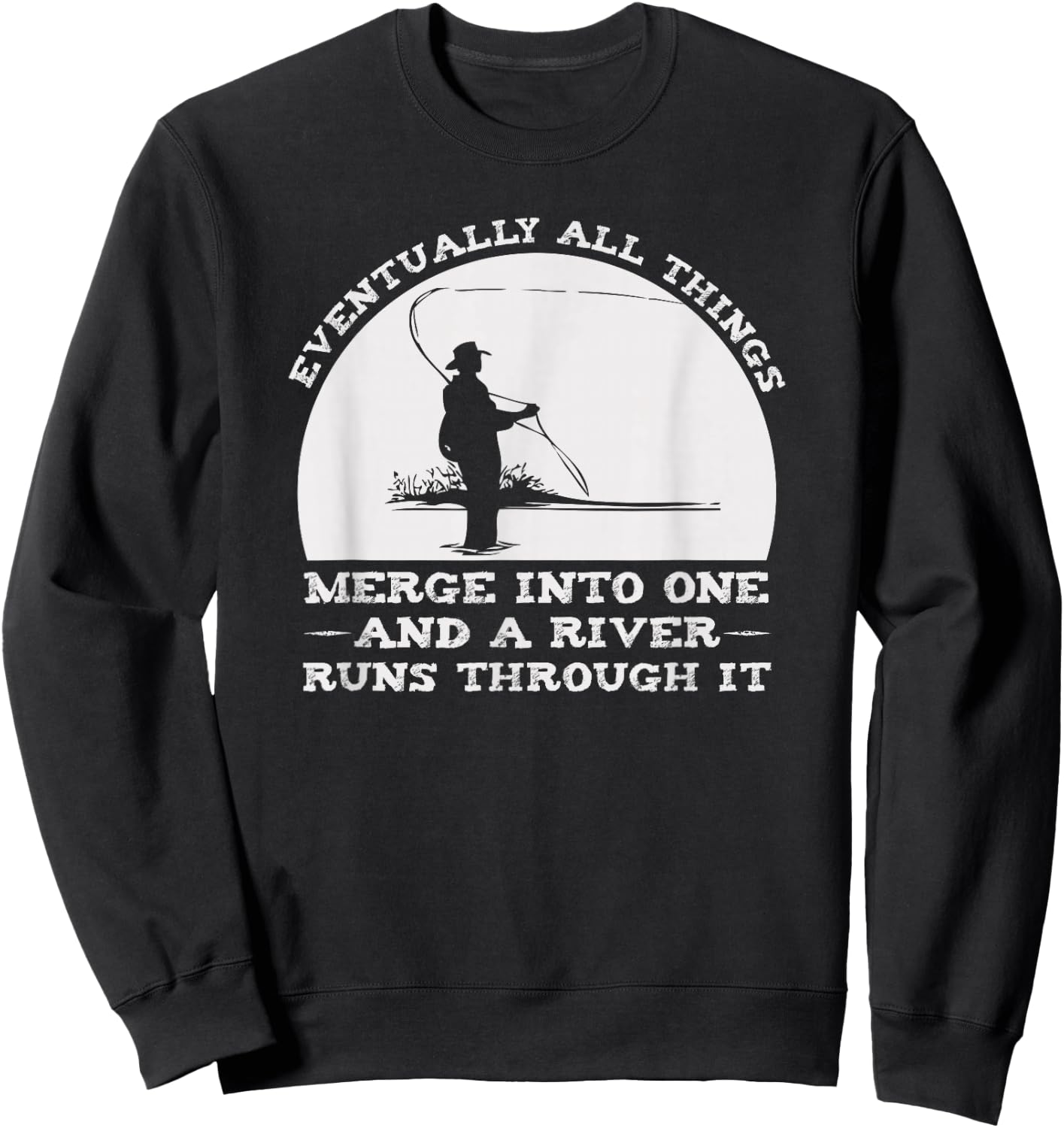 Fly Fishing Shop A River Runs Through It Fly Fishing Sweatshirt - Sweatshirt | Black