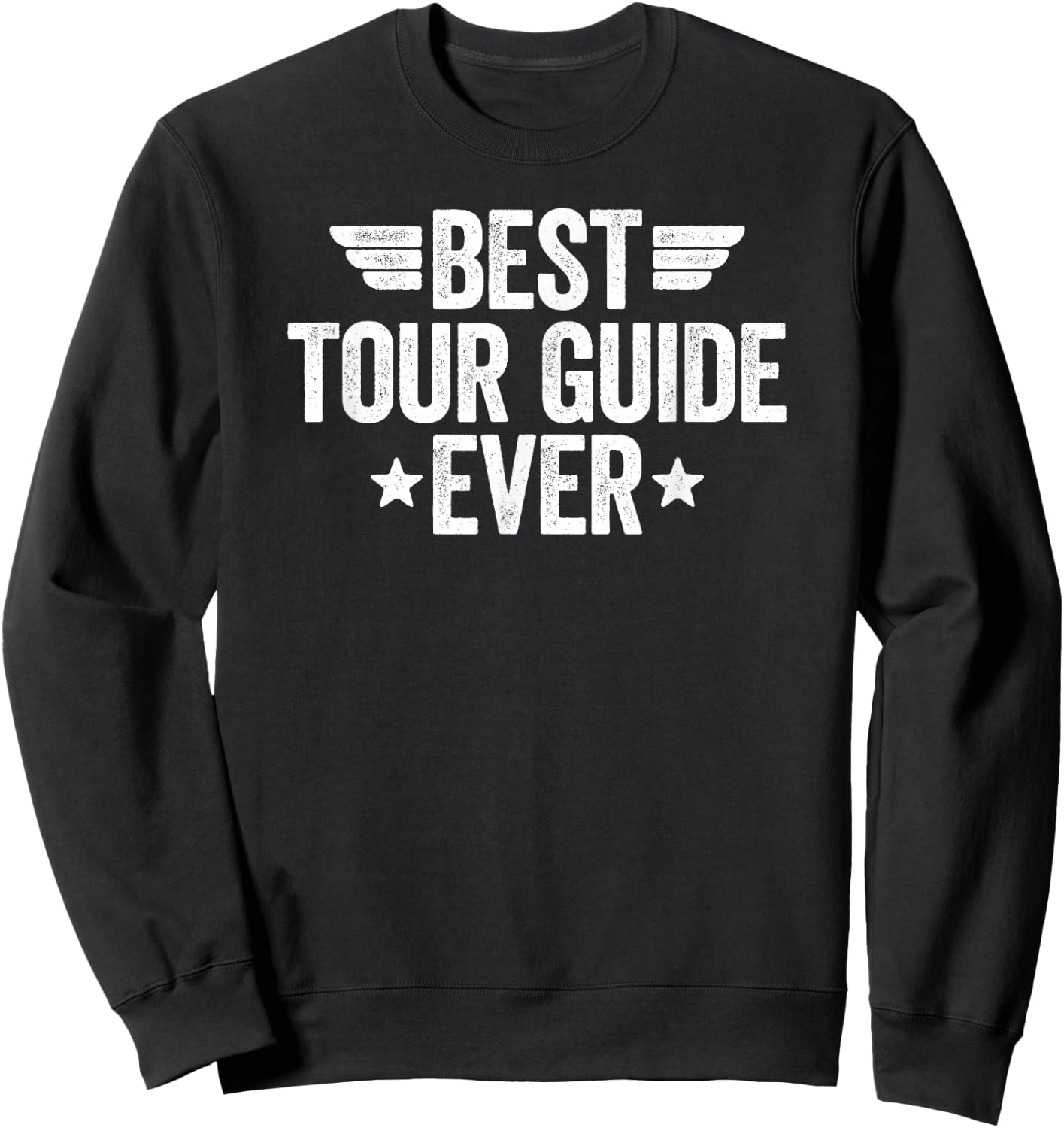 Best Tour Guide Ever Sweatshirt - Sweatshirt | Black