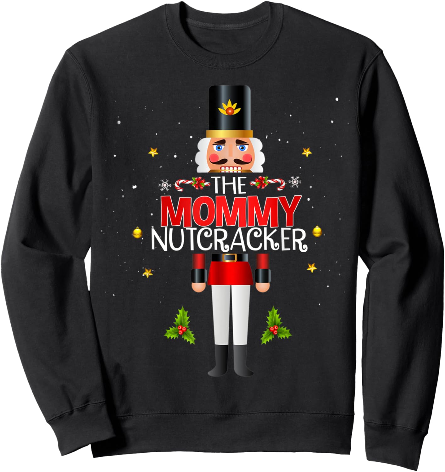 The Mommy Nutcracker Group Matching Family Christmas Funny Sweatshirt - Sweatshirt | Black