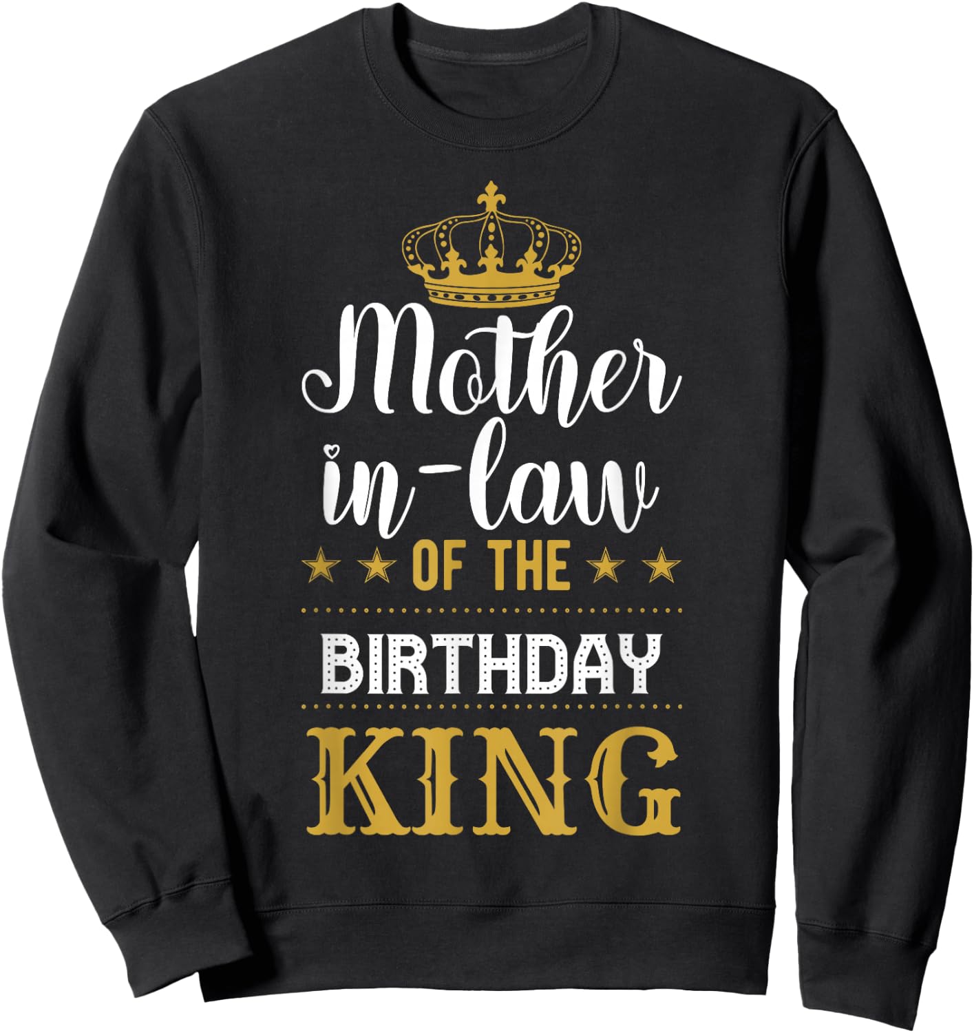 Mother-In-Law of the Birthday King Party Family Celebration Sweatshirt - Sweatshirt | Black