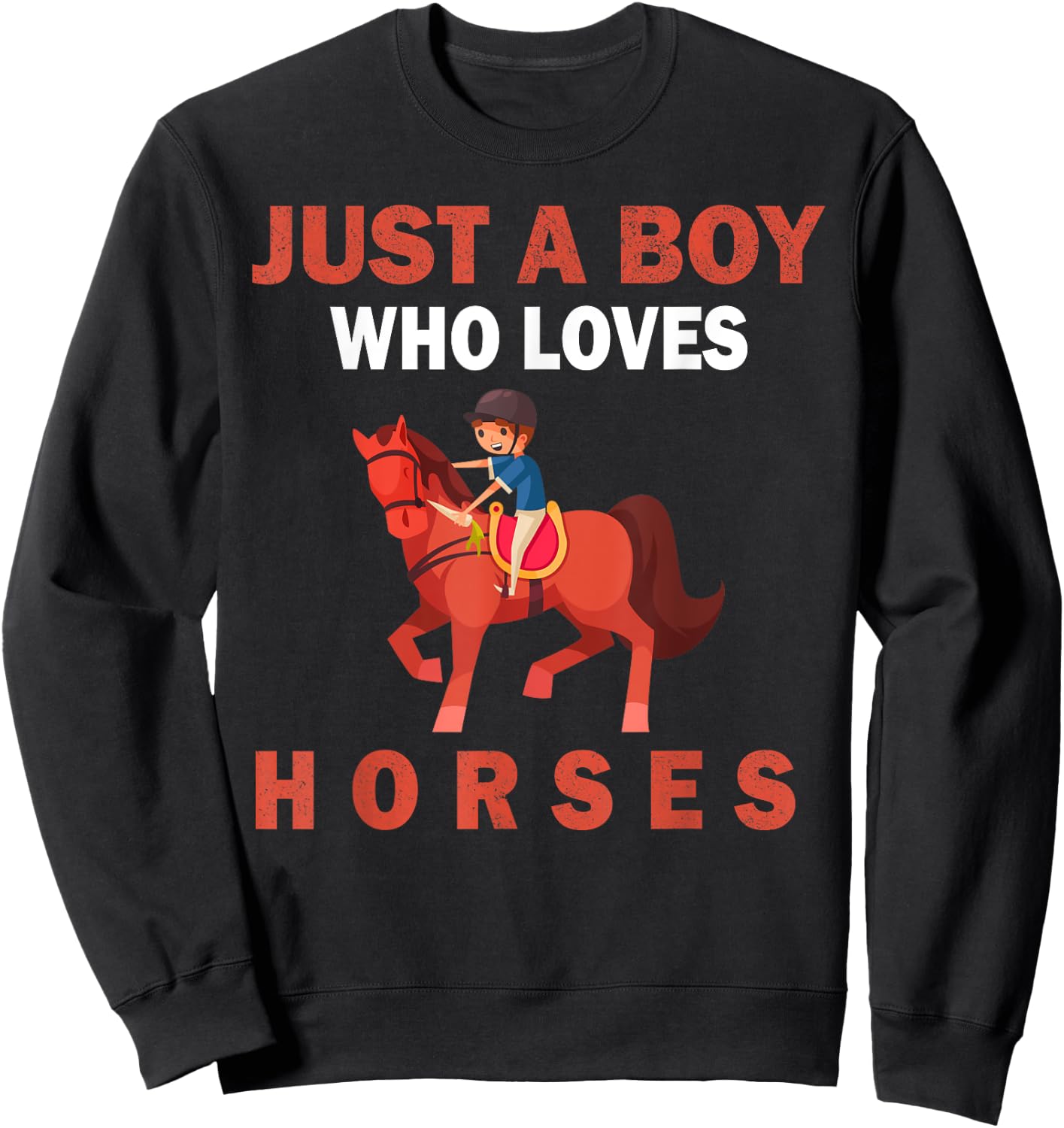 Cute Just A Boy Who Loves Horses Animals men and boys Sweatshirt - Sweatshirt | Black