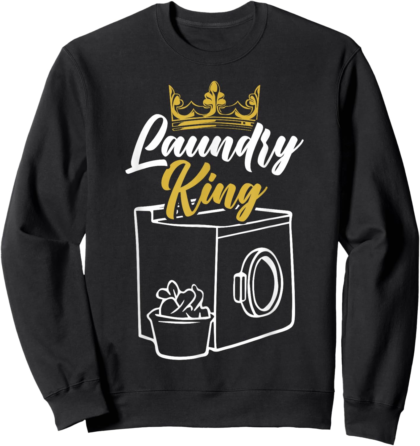 Laundry King Worker Job Profession Occupation Cleaning Sweatshirt - Sweatshirt | Black