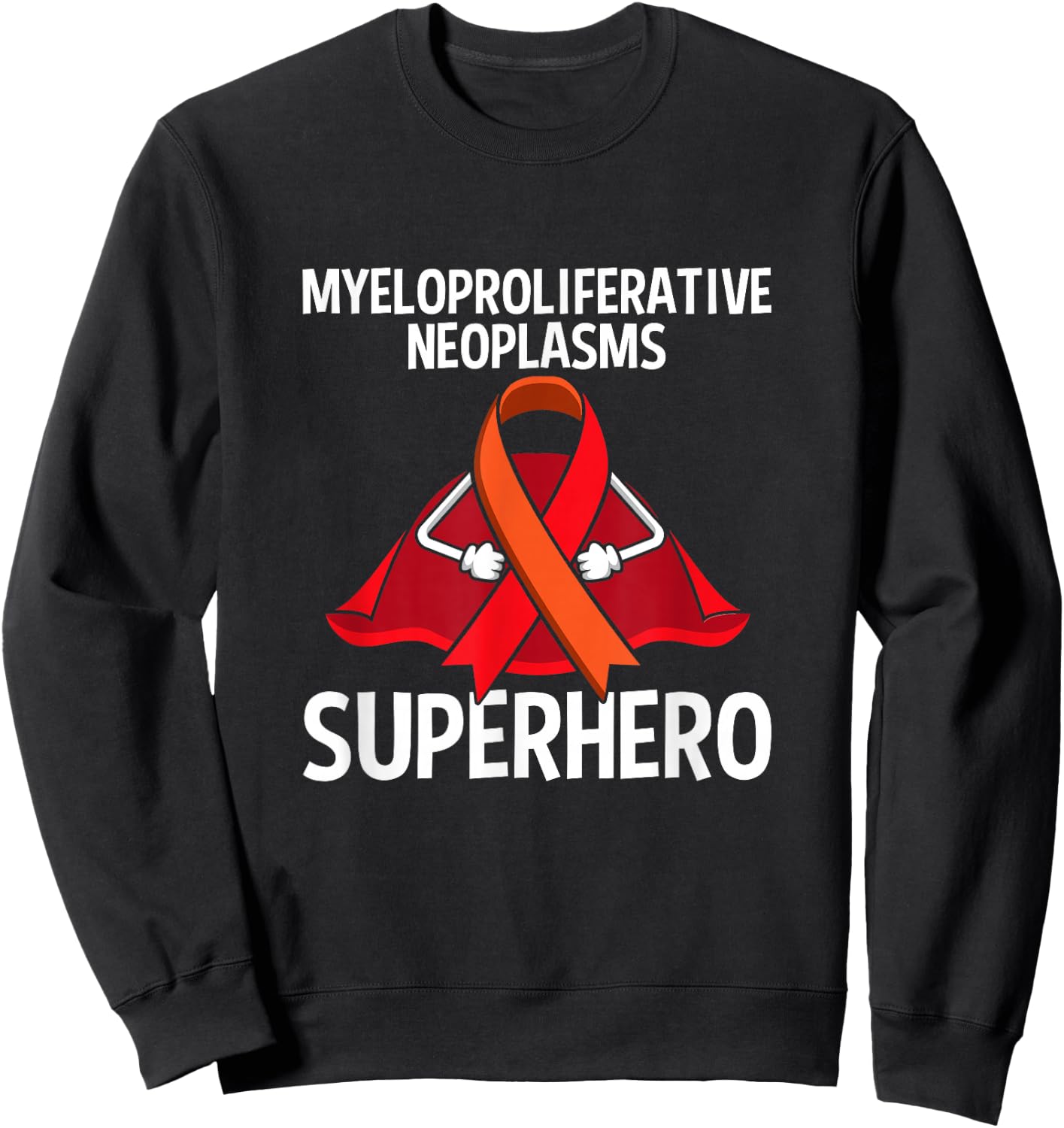 Myeloproliferative Neoplasms (MPN) Superhero Fighter Ribbon Sweatshirt - Sweatshirt | Black