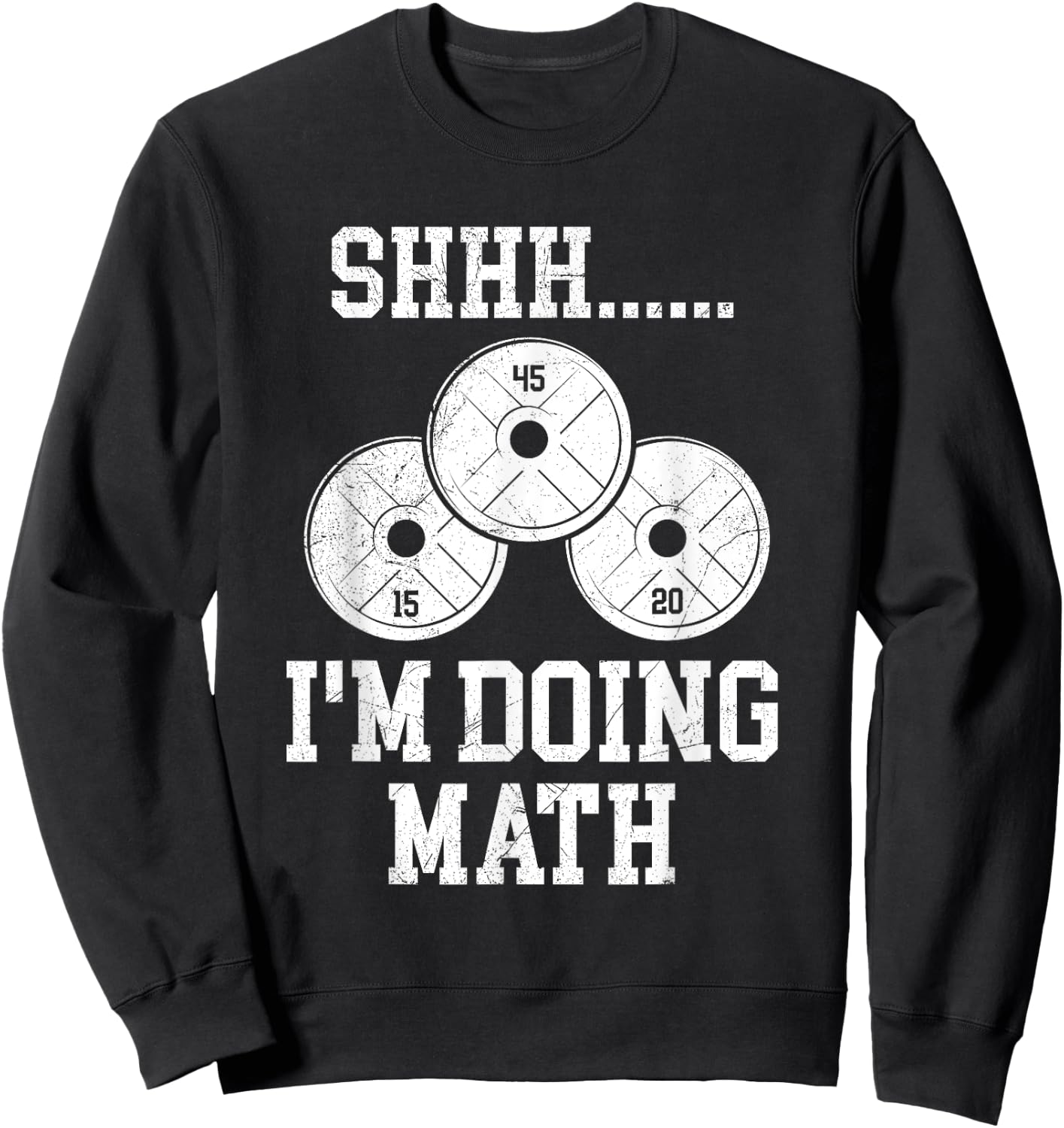 Shhh I'm Doing Math Funny Gym Powerlifting Squat Lifting Sweatshirt - Sweatshirt | Black