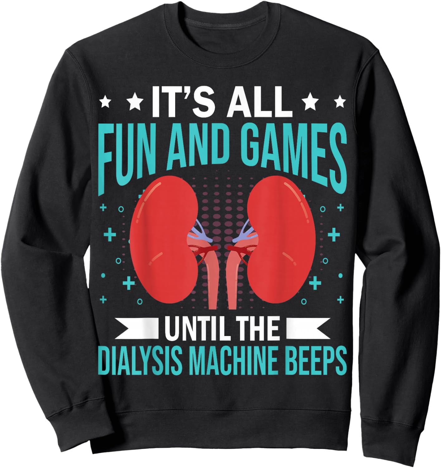 Renal Dialysis Nurse Sweatshirt - Sweatshirt | Black