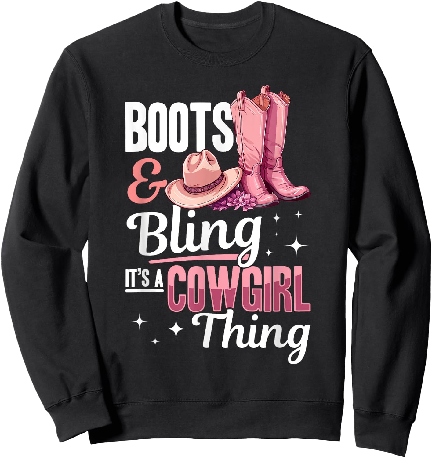 Rodeo Western Country Southern Cowgirl hat - Boots & Bling Sweatshirt - Sweatshirt | Black