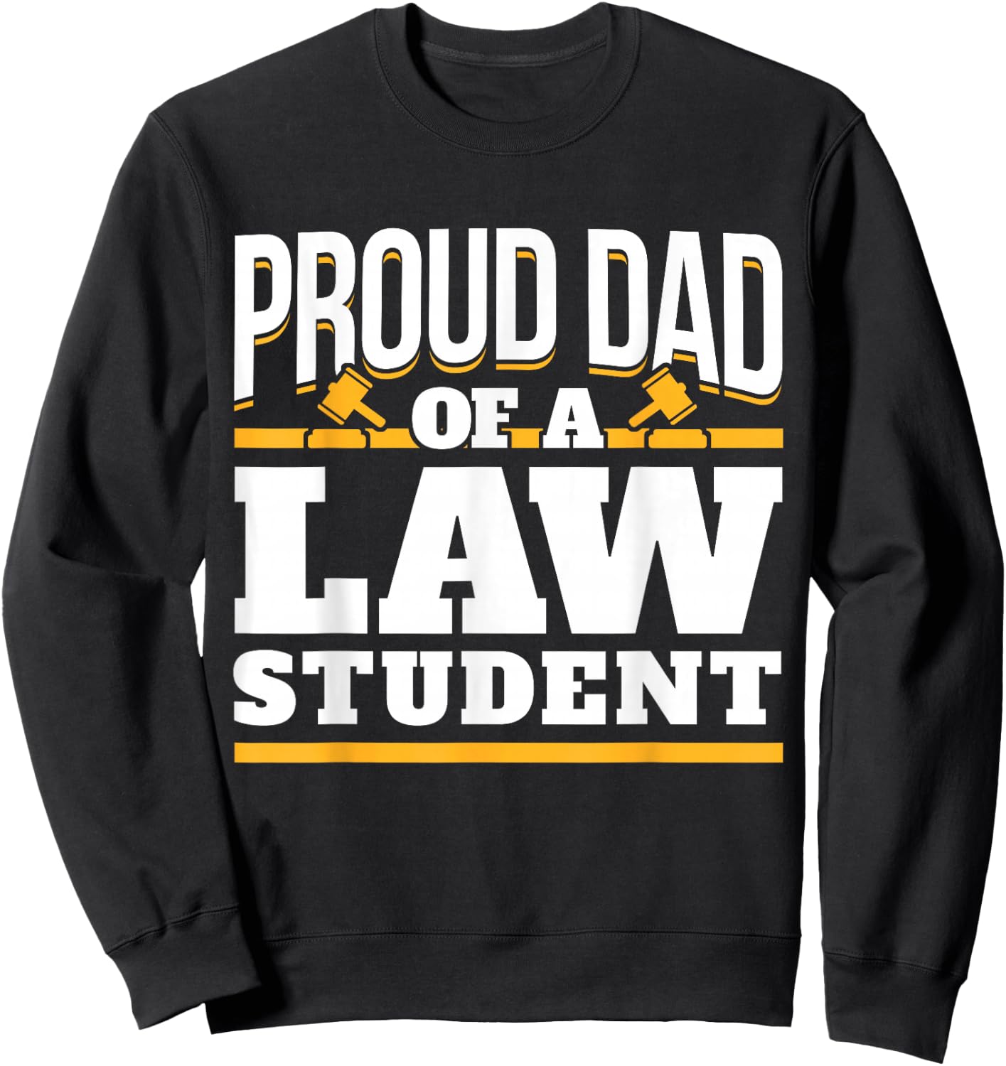 Law School - Son Daughter Studies Law - Dad Of A Law Student Sweatshirt - Sweatshirt | Black