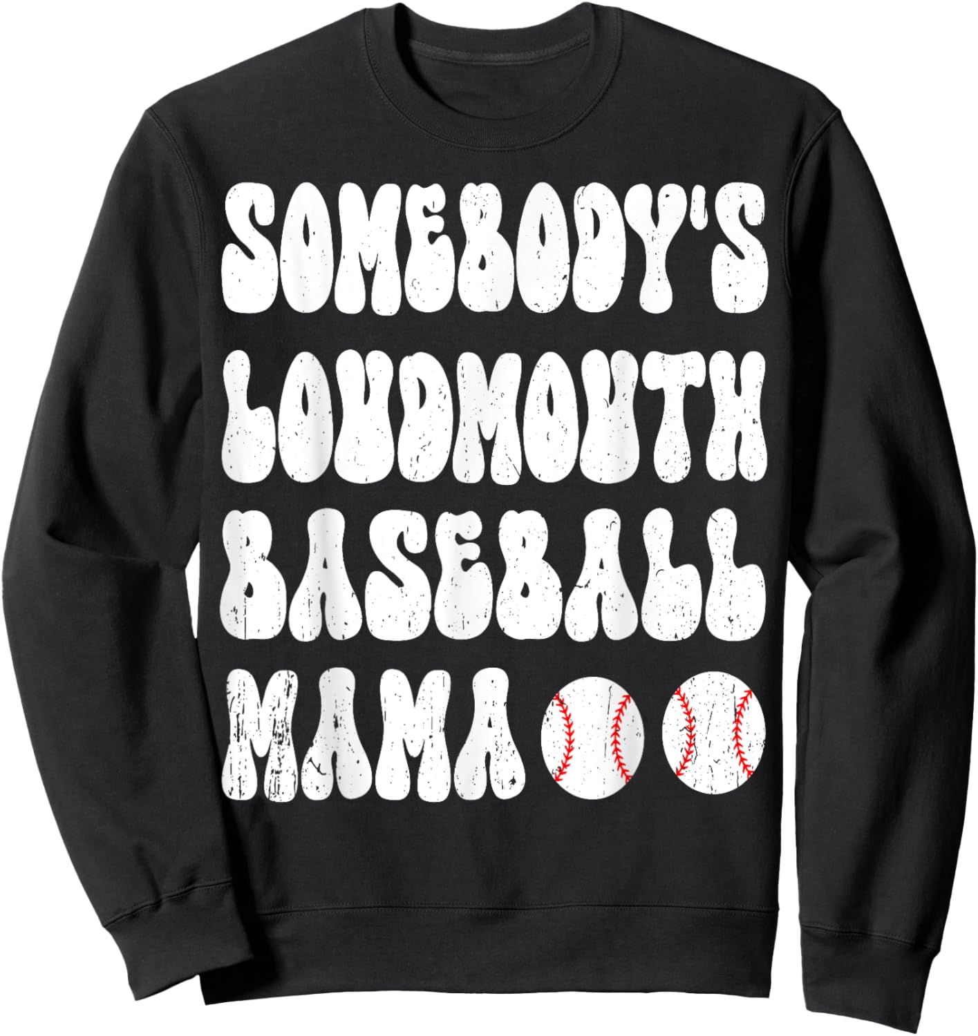 Somebody's Loud Mouth Baseball Mama Mom Mother's Day Groovy Sweatshirt - Sweatshirt | Black