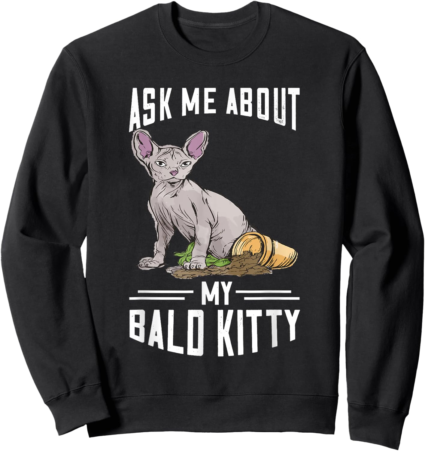Ask Me About My Bald Kitty Hairless Cat Owner Sphynx Cat Women Sweatshirt - Sweatshirt | Black
