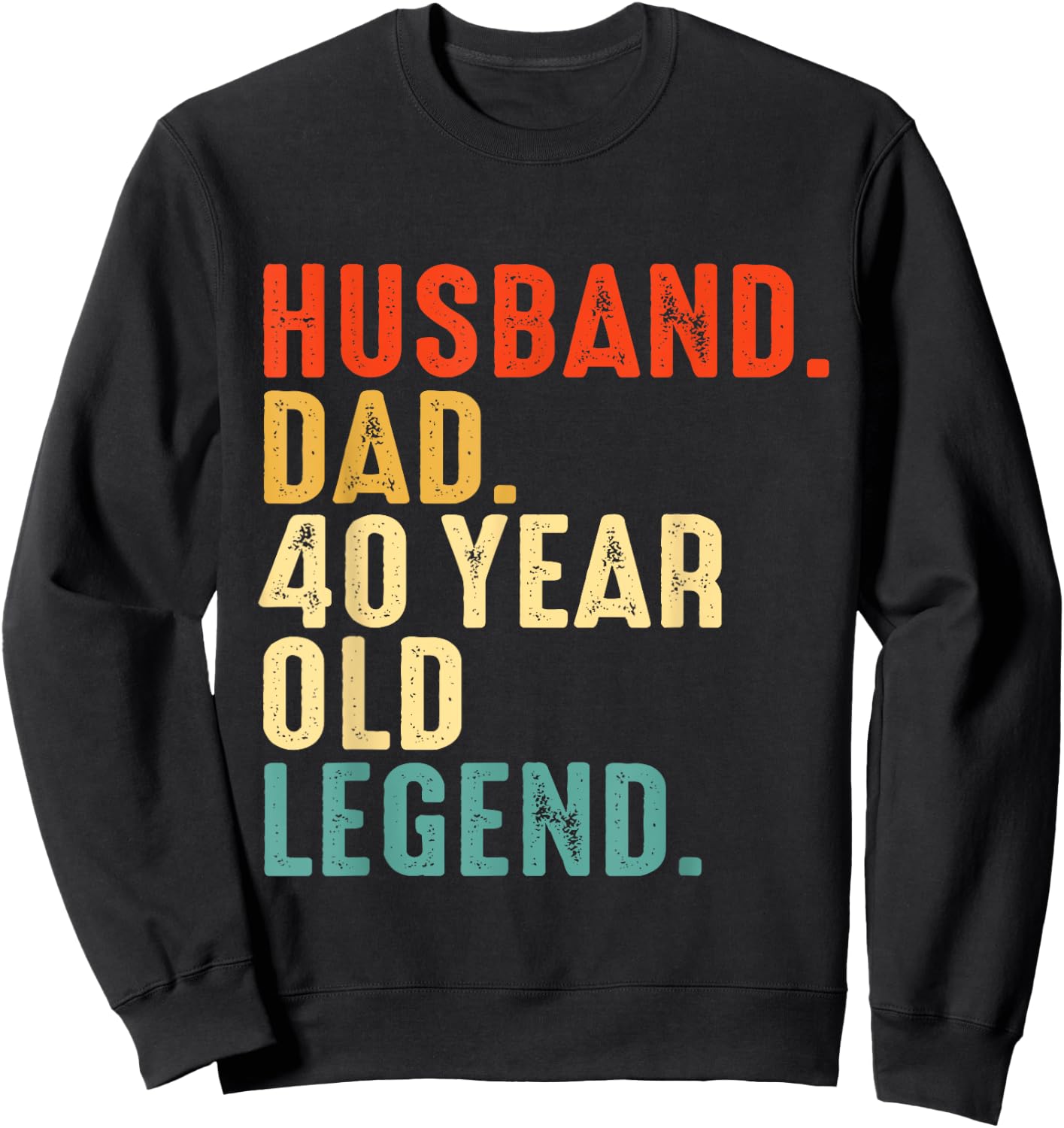 Husband Dad 40 Year Legend 1984 40th Birthday Father's Day Sweatshirt - Sweatshirt | Black