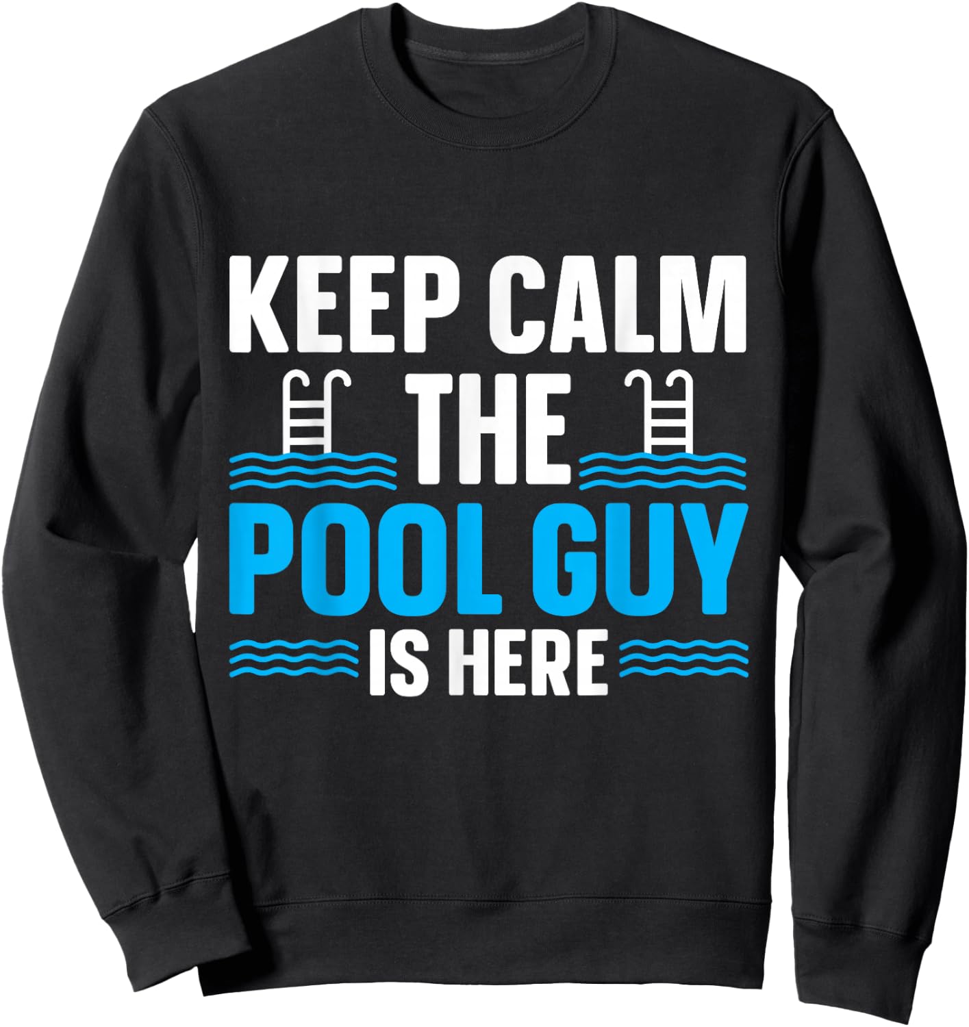 Pool Cleaner Gifts & Pool Maintenance Accessories Keep Calm The Pool Guy Is Here Men's Black Short Sleeve Regular Fit Classic Modern Classic Small Sweatshirt - Sweatshirt | Black