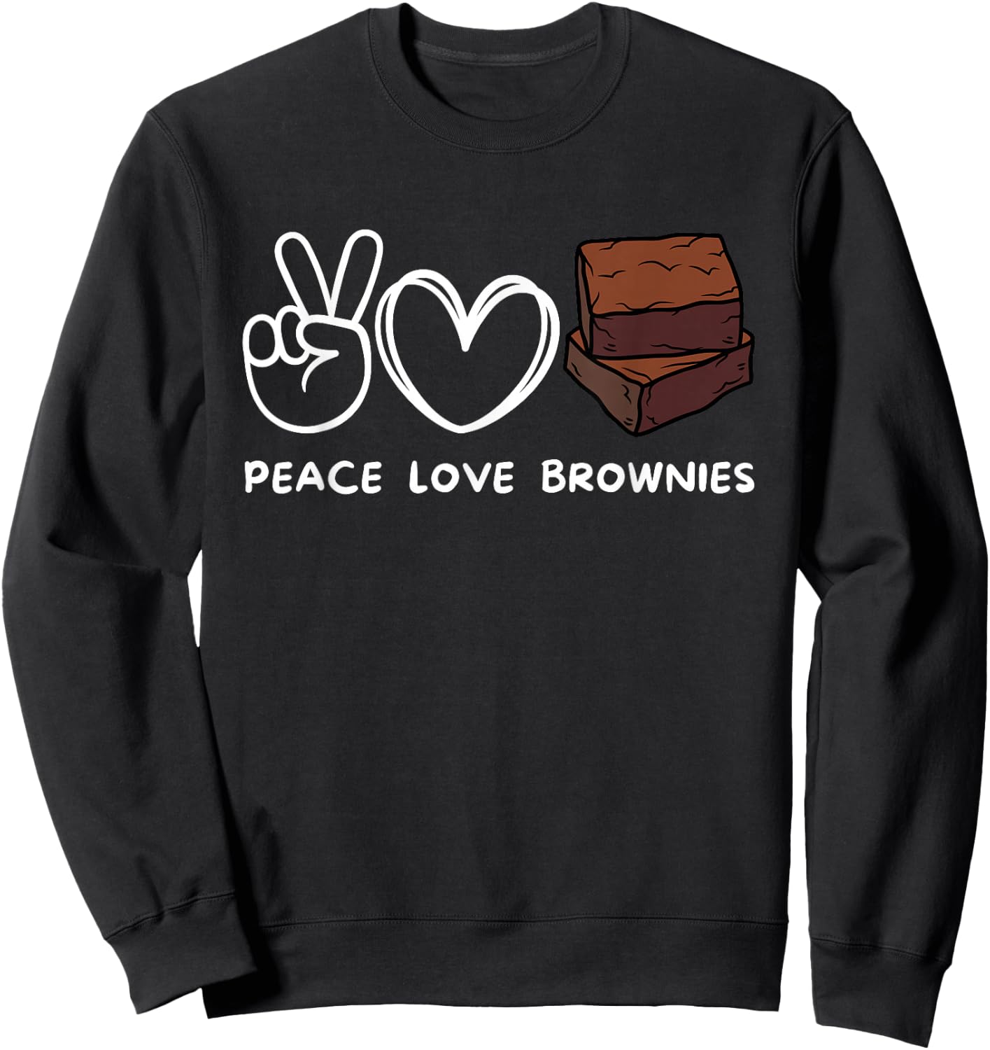 Peace, Love Brownies Retro Brownies Lover Food Lover Sweatshirt - Sweatshirt | Black