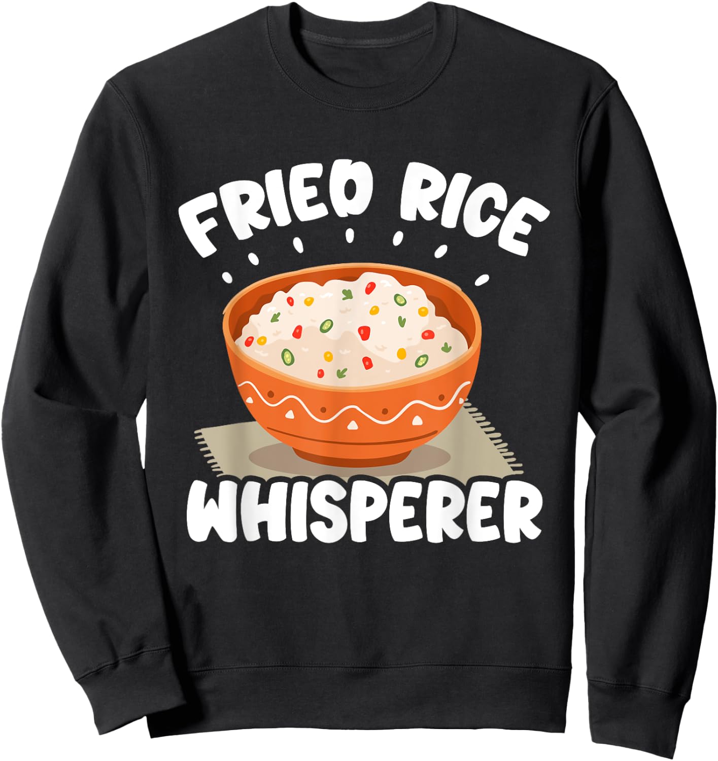 Fried Rices Whisperer Asian Fried Rices Sweatshirt - Sweatshirt | Black