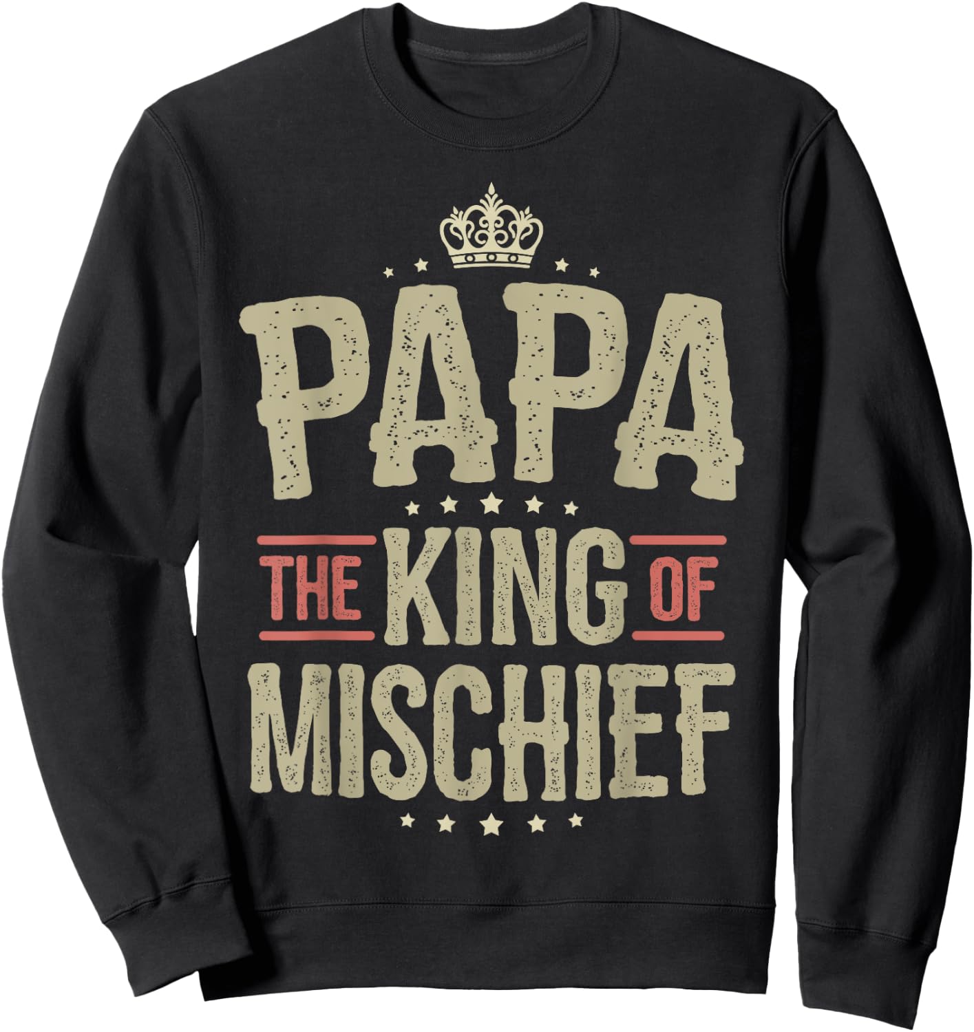 Papa from Grandchildren Papa King of Mischief Sweatshirt - Sweatshirt | Black