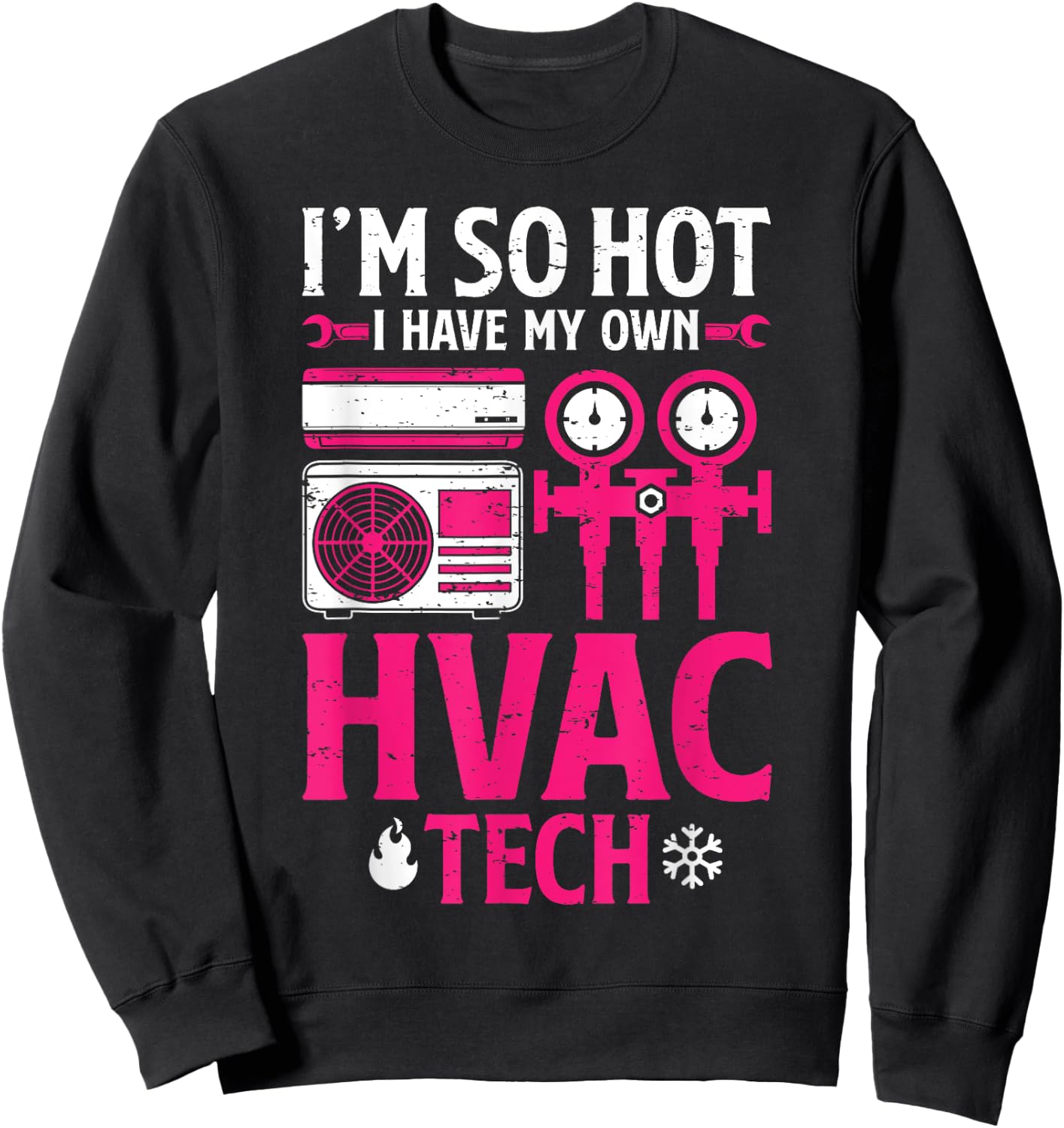 So Hot I Have My HVAC Tech Funny HVAC Tech Wife Women Girls Sweatshirt - Sweatshirt | Black