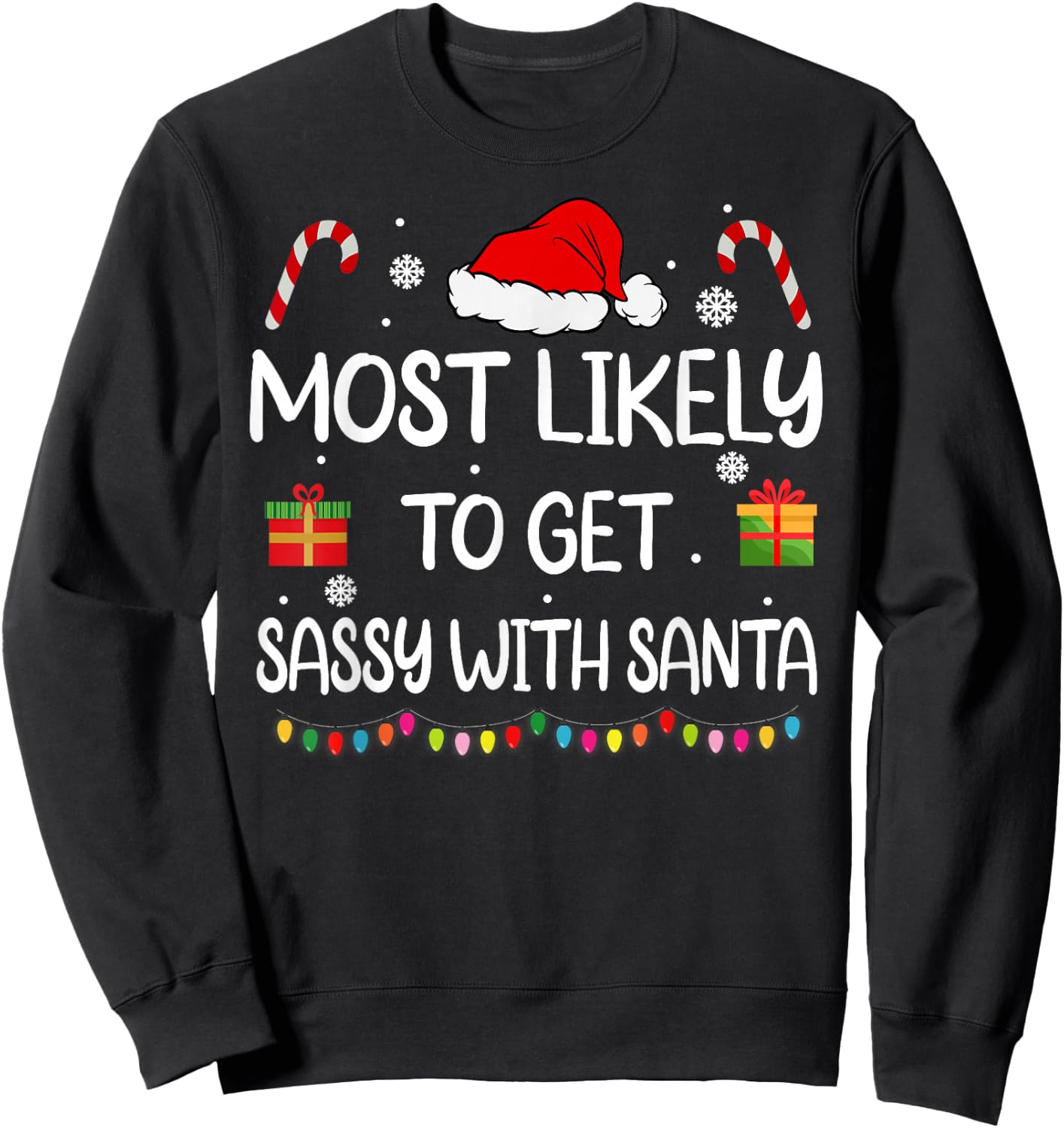 Most Likely To Get Sassy With Santa Funny family Christmas Sweatshirt - Sweatshirt | Black
