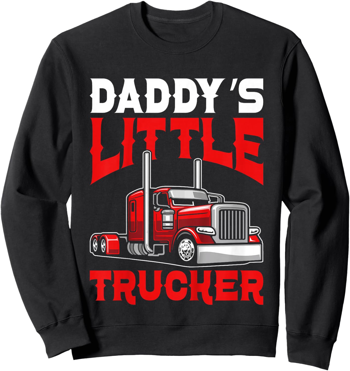 Kids Daddy's little trucker Funny Boys Semi truck Sweatshirt - Sweatshirt | Black