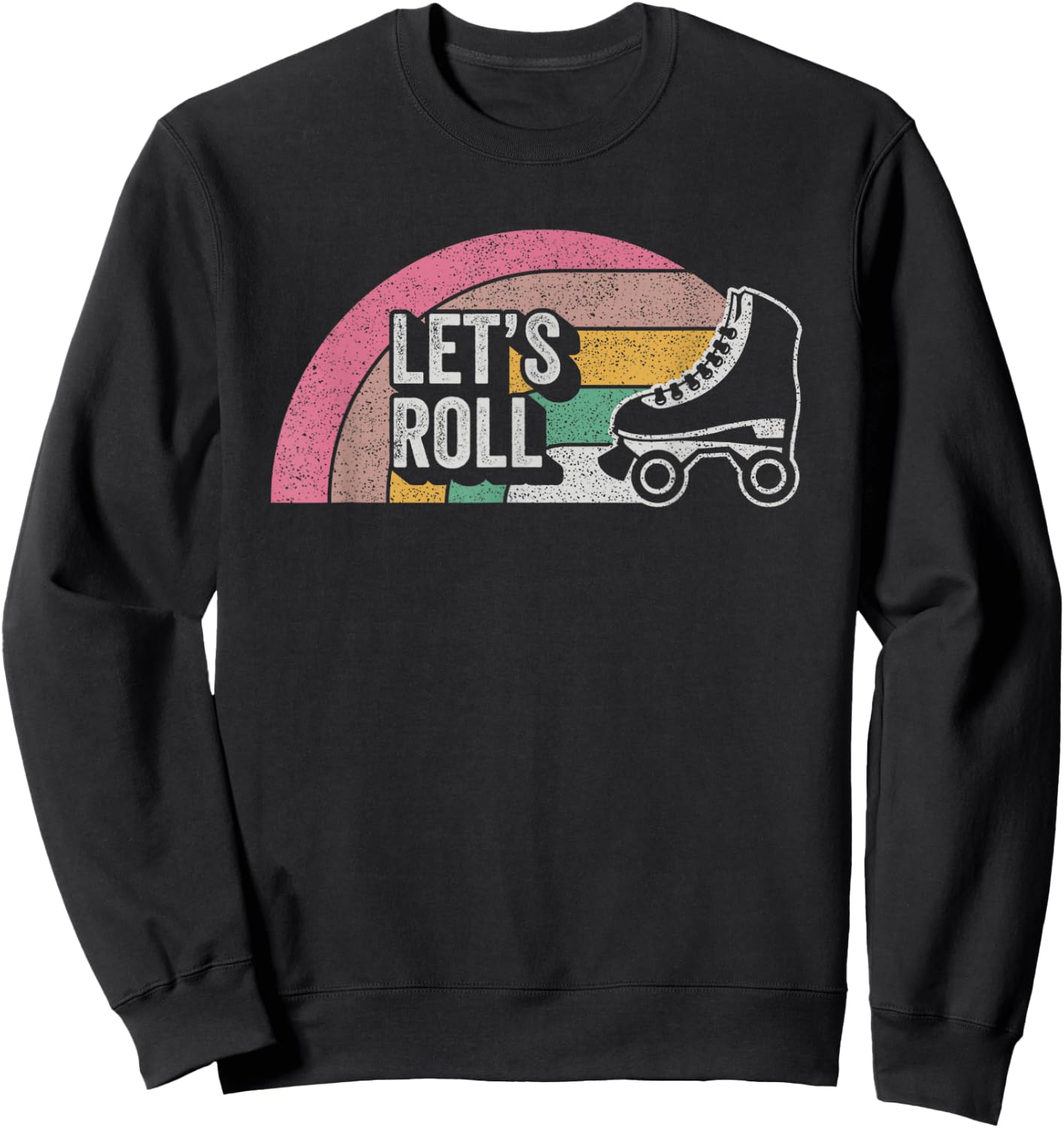 Vintage Retro Let's Roll Funny Roller Skate Girl Sweatshirt - Sweatshirt | Black