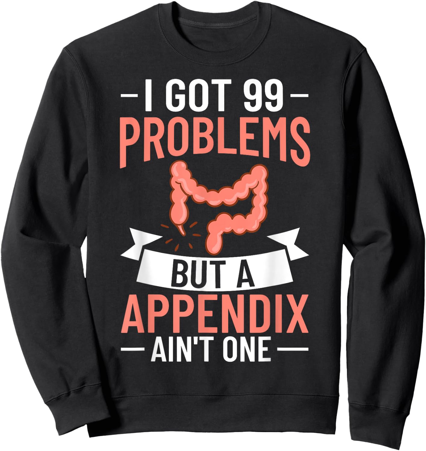 Appendix Cancer Surgery Removal Recovery Appendectomy Sweatshirt - Sweatshirt | Black