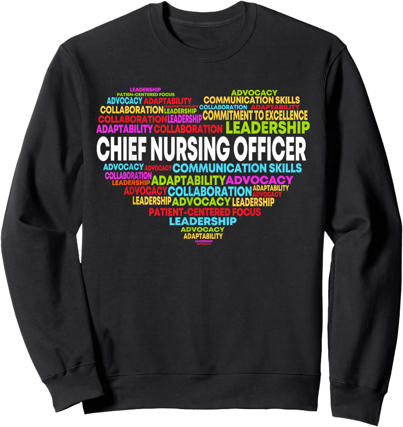 Chief Nursing Officer Heart Nursing Leadership Attitude Sweatshirt - Sweatshirt | Black
