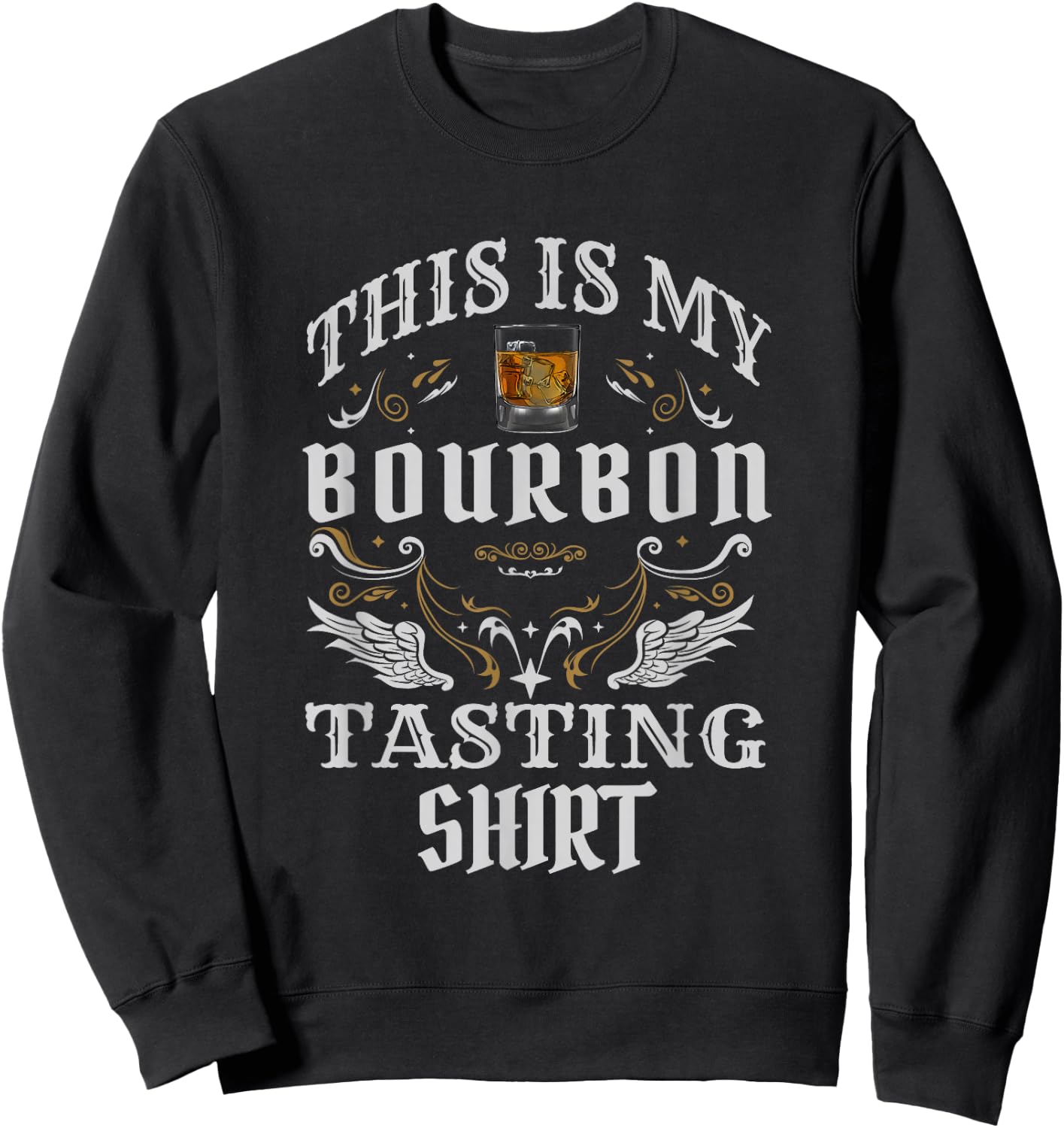 Funny Whiskey This is My Bourbon Tasting Sweatshirt - Sweatshirt | Black