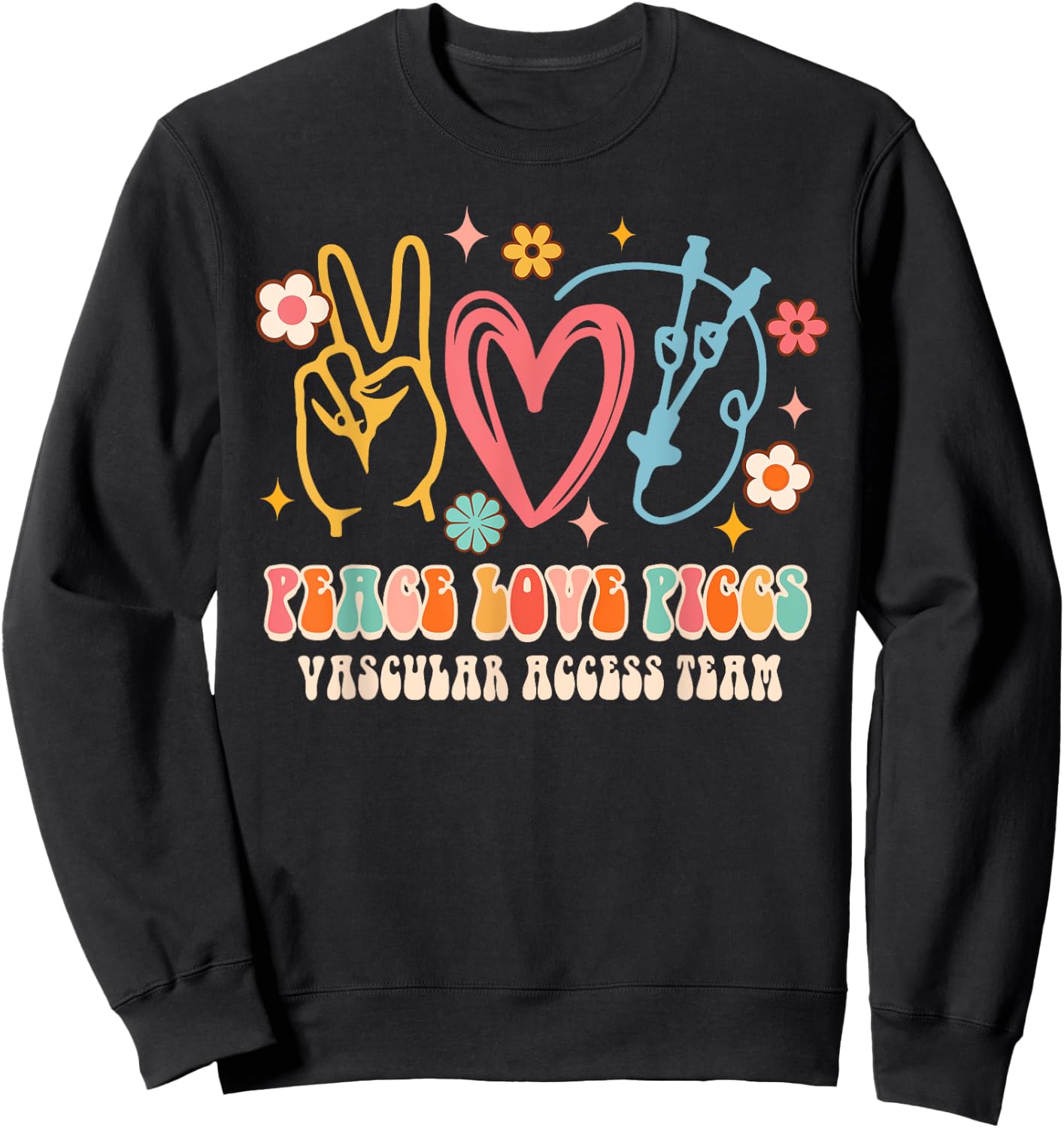 Peace Love PICCS Vascular Access Team Nurse Nursing Groovy Sweatshirt - Sweatshirt | Black