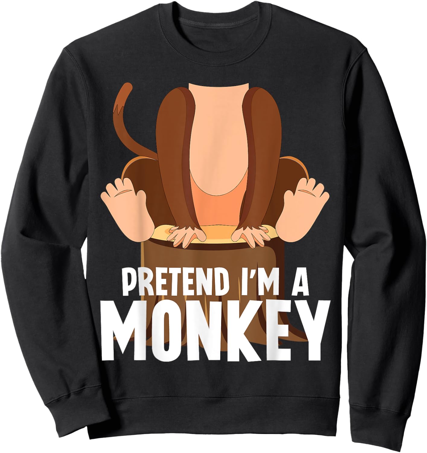 Pretend I'm A Monkey Funny Halloween Lazy Costume Monkey Sweatshirt - Sweatshirt | Black