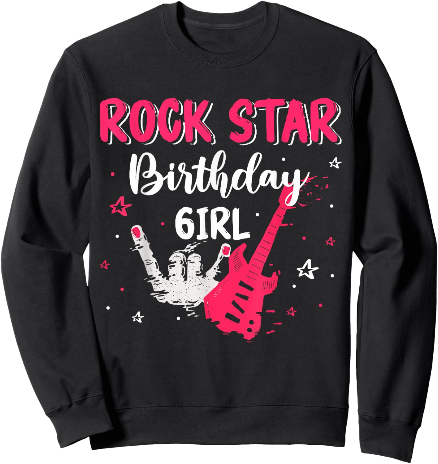 Rockstar Birthday Girl Rock Star Themed Birthday Party Music Sweatshirt - Sweatshirt | Black