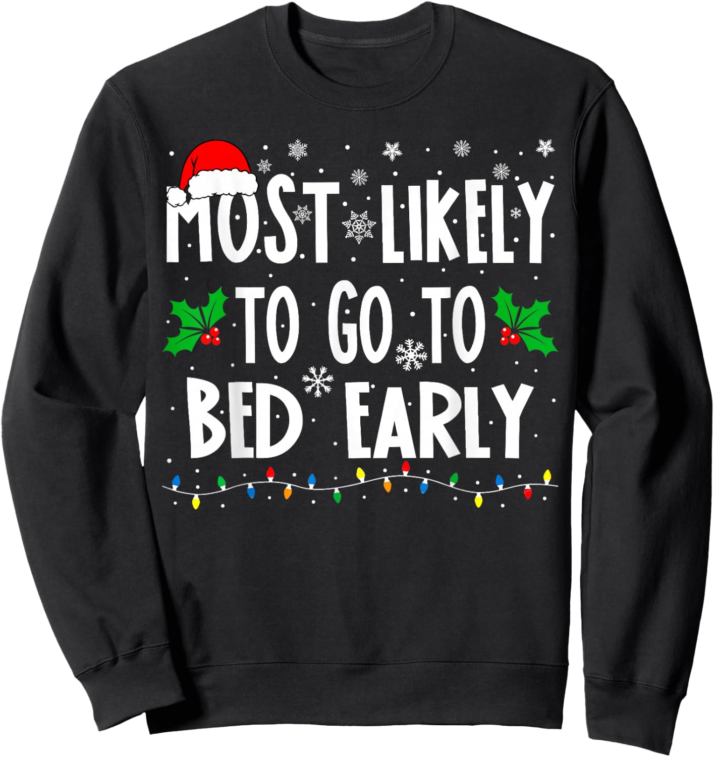 Most Likely To Go To Bed Early Family Matching Christmas Sweatshirt - Sweatshirt | Black