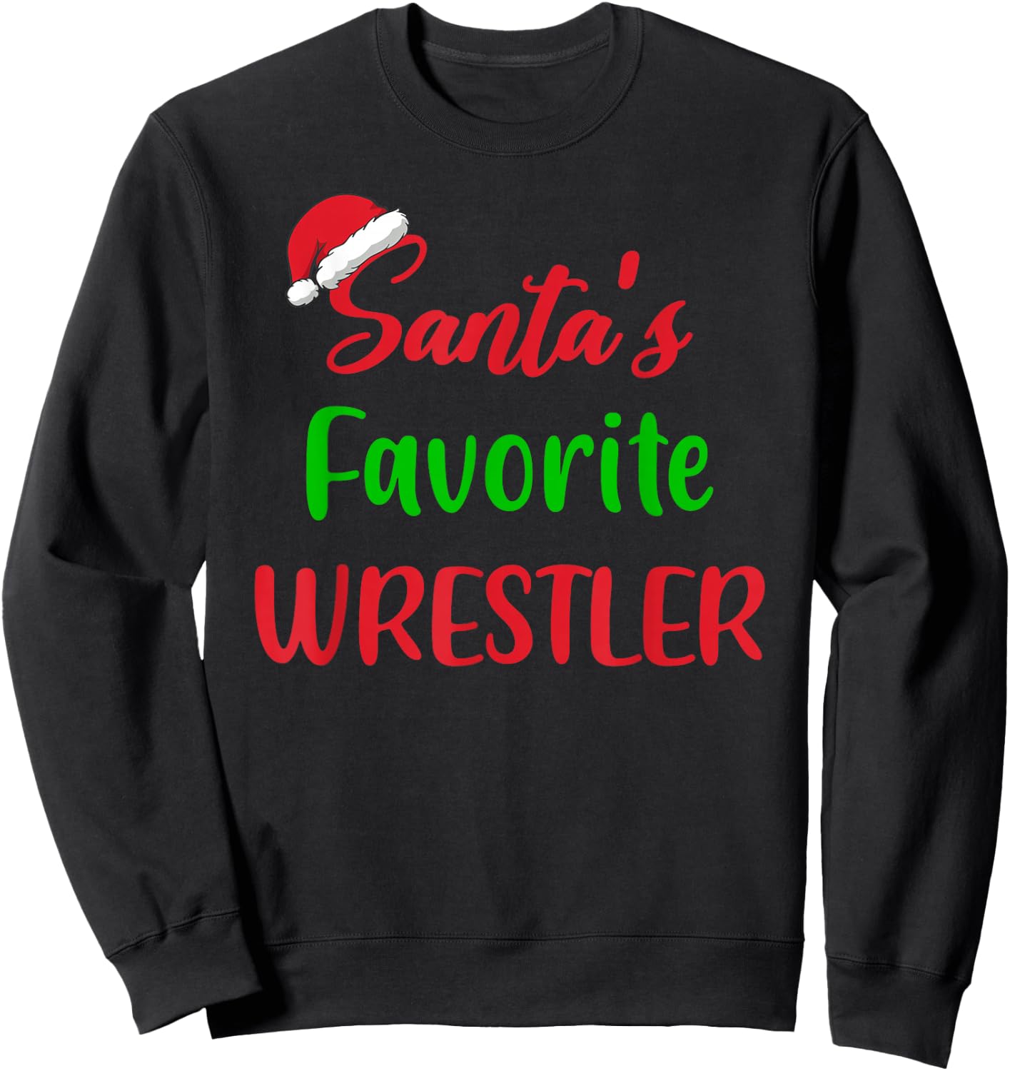 Santas Favorite Wrestler Funny Gift Wrestling Christmas Sweatshirt - Sweatshirt | Black