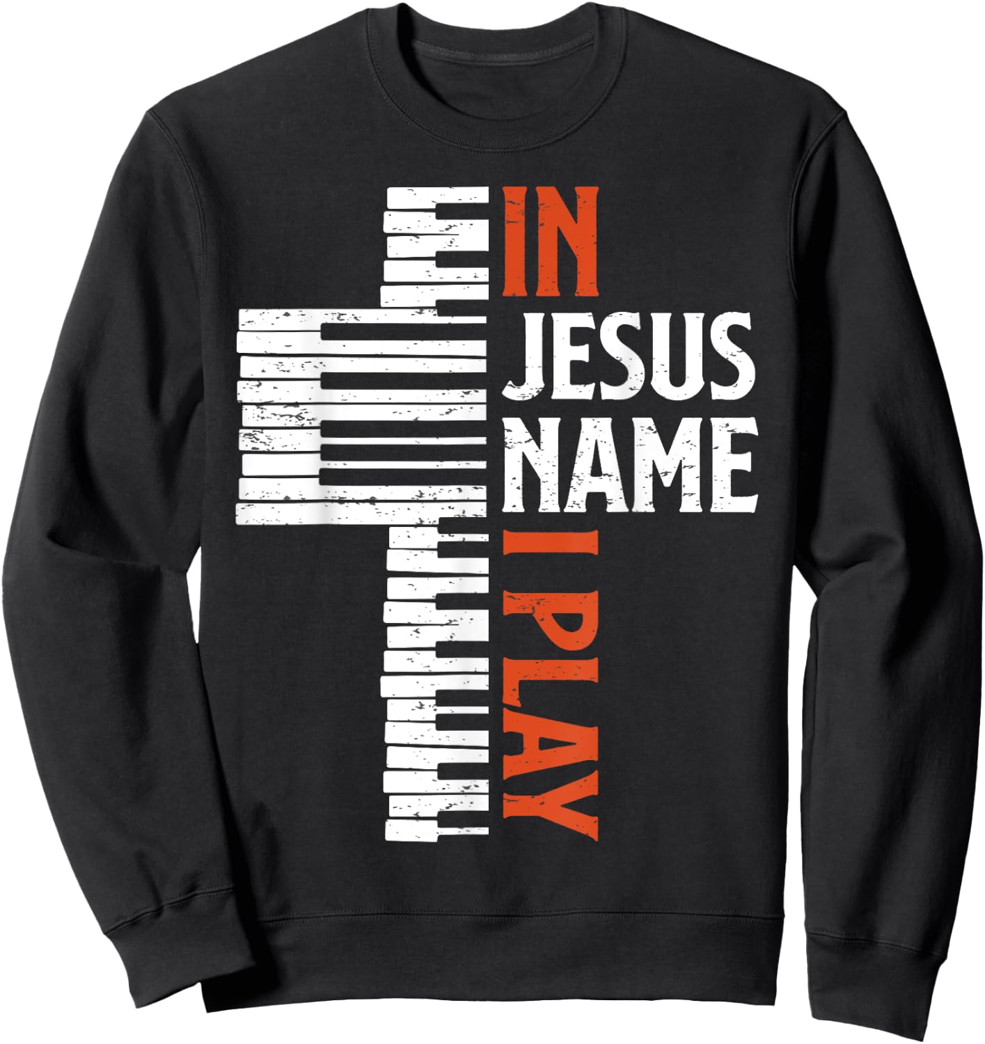 In Jesus Name I Play Christian Piano Player Pianist Keyboard Sweatshirt - Sweatshirt | Black