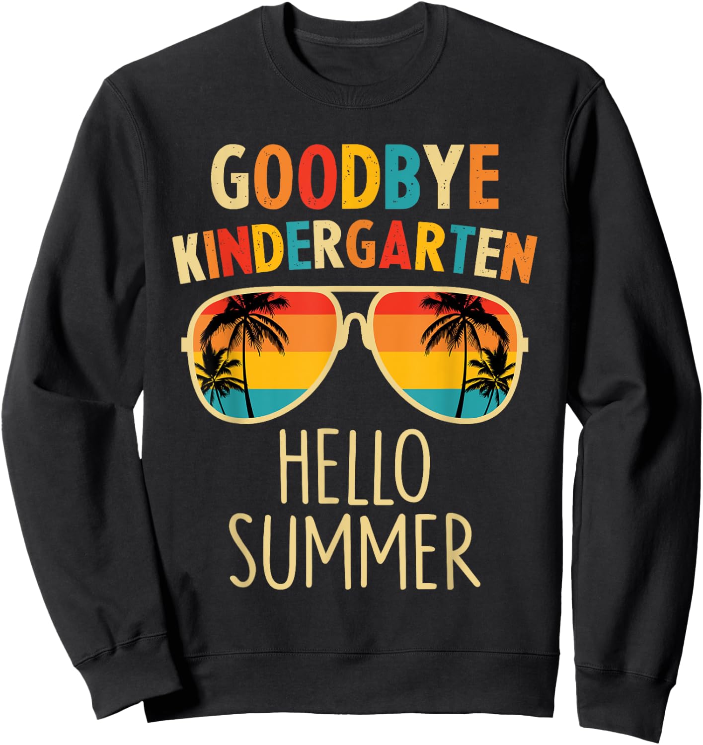 Goodbye Kindergarten Hello Summer Last Day Graduation Boys Sweatshirt - Sweatshirt | Black