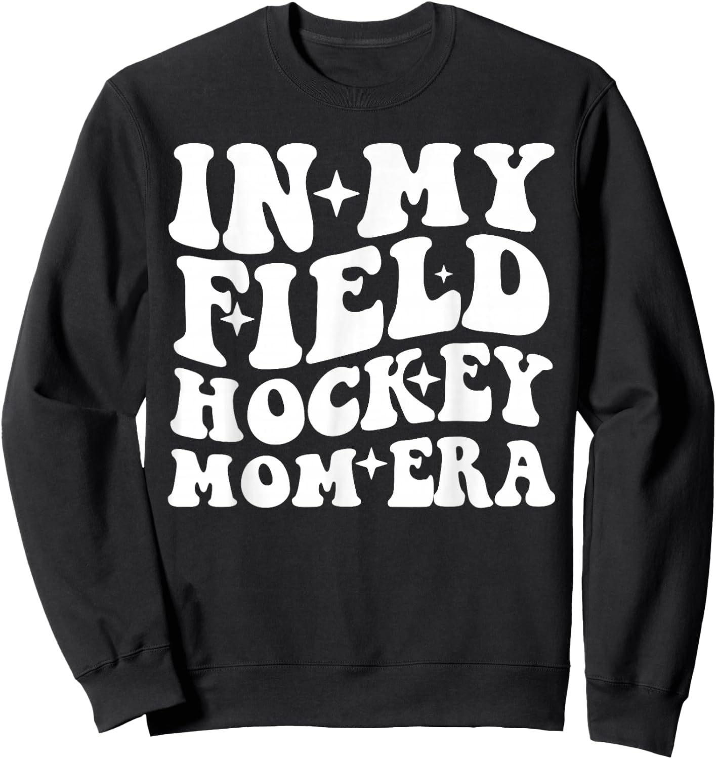 In My Field Hockey Mom Era Field Hockey Mama Mother's Day Sweatshirt - Sweatshirt | Black