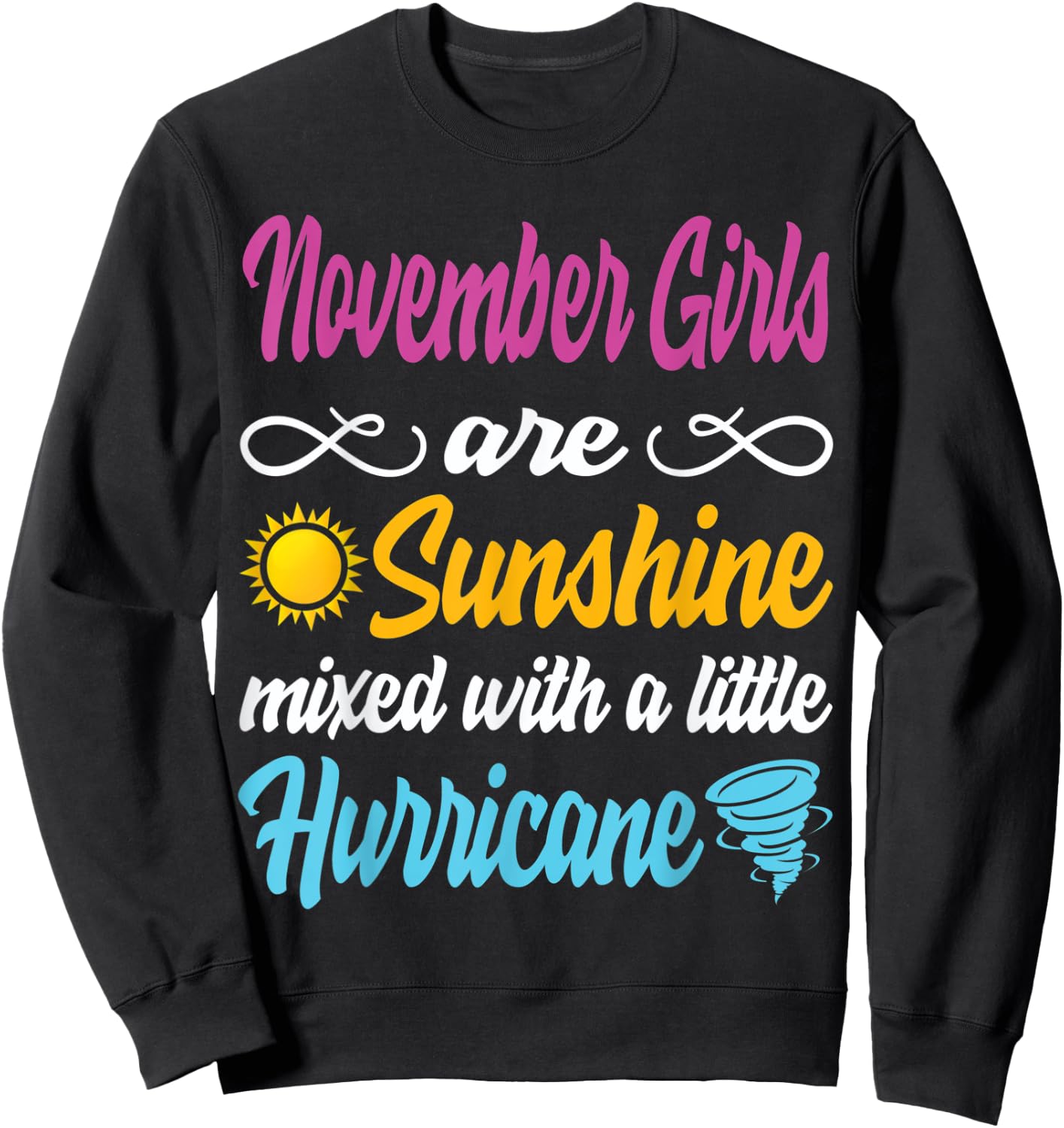 November Girls Are Sunshine Mixed With A Little Hurricane Sweatshirt - Sweatshirt | Black