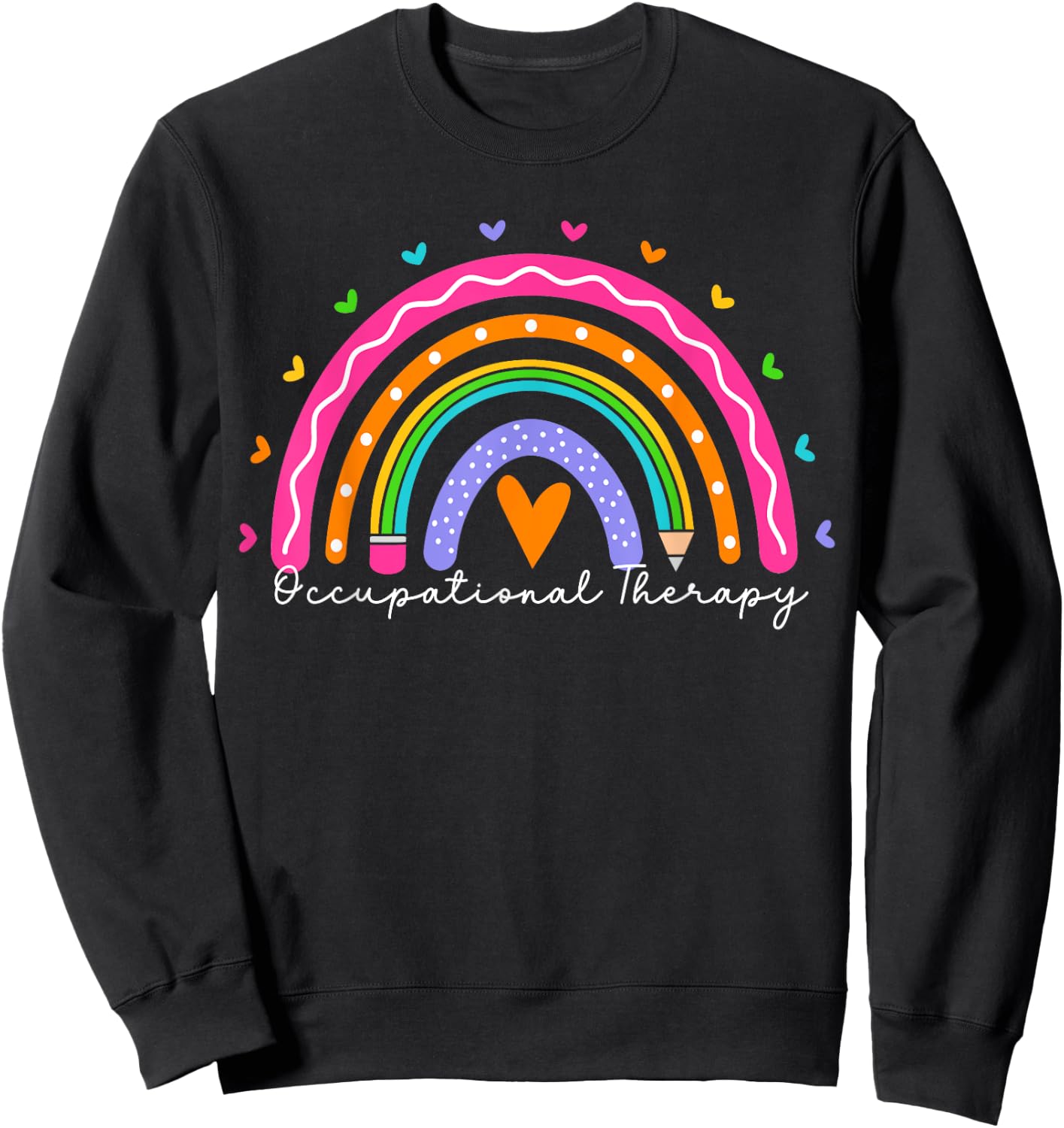 Occupational Therapy Month OT Therapist Rainbow Sweatshirt - Sweatshirt | Black