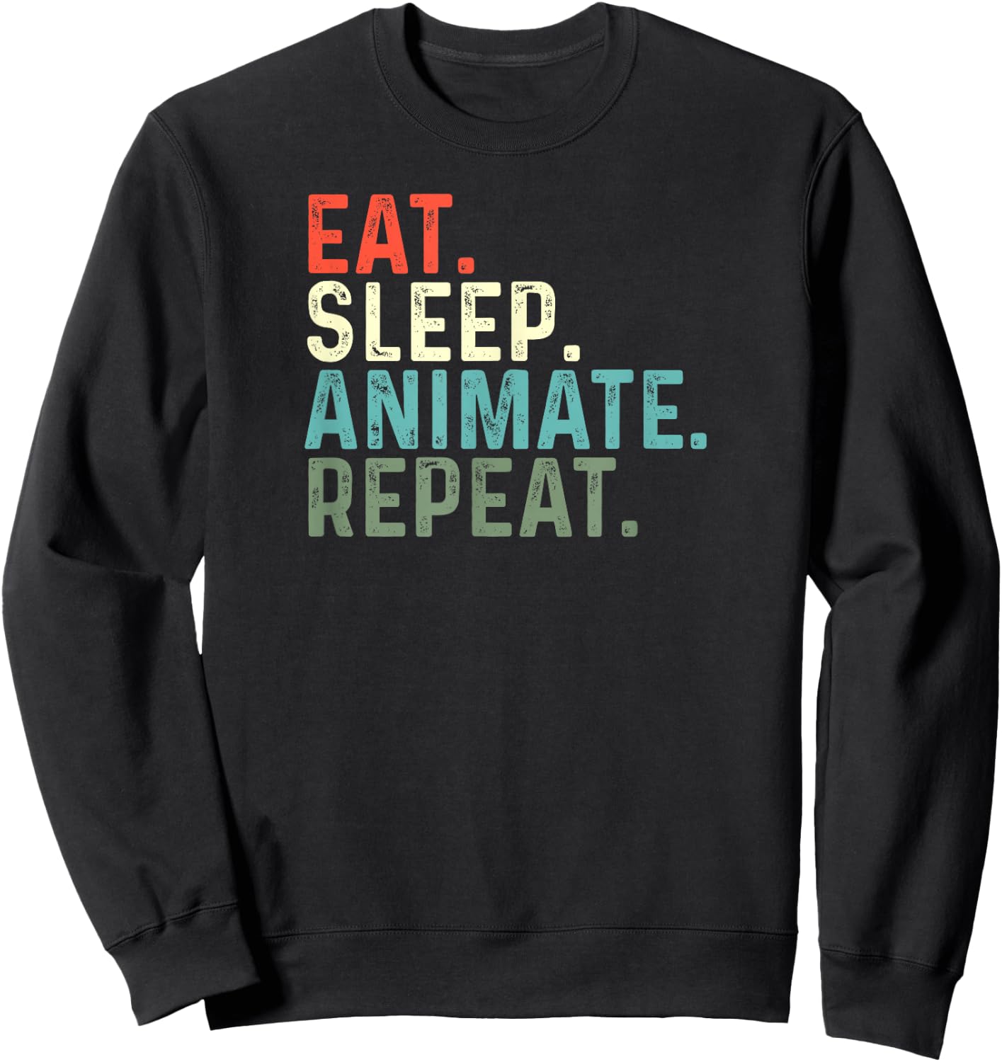 Funny Animator Animation Eat Sleep Animate Repeat Sweatshirt - Sweatshirt | Black