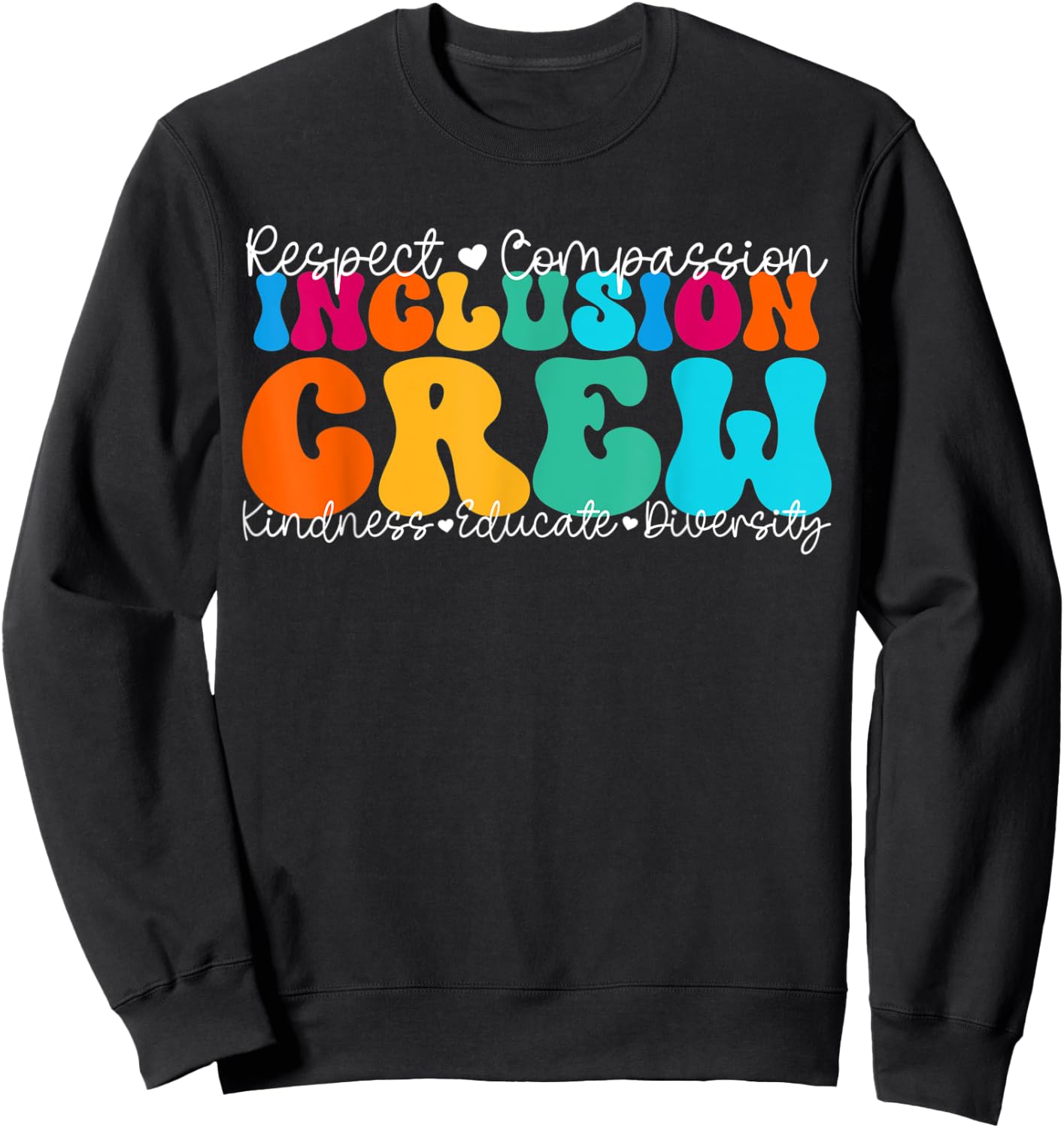 Inclusion Crew Appreciation Week Back to School Sweatshirt - Sweatshirt | Black
