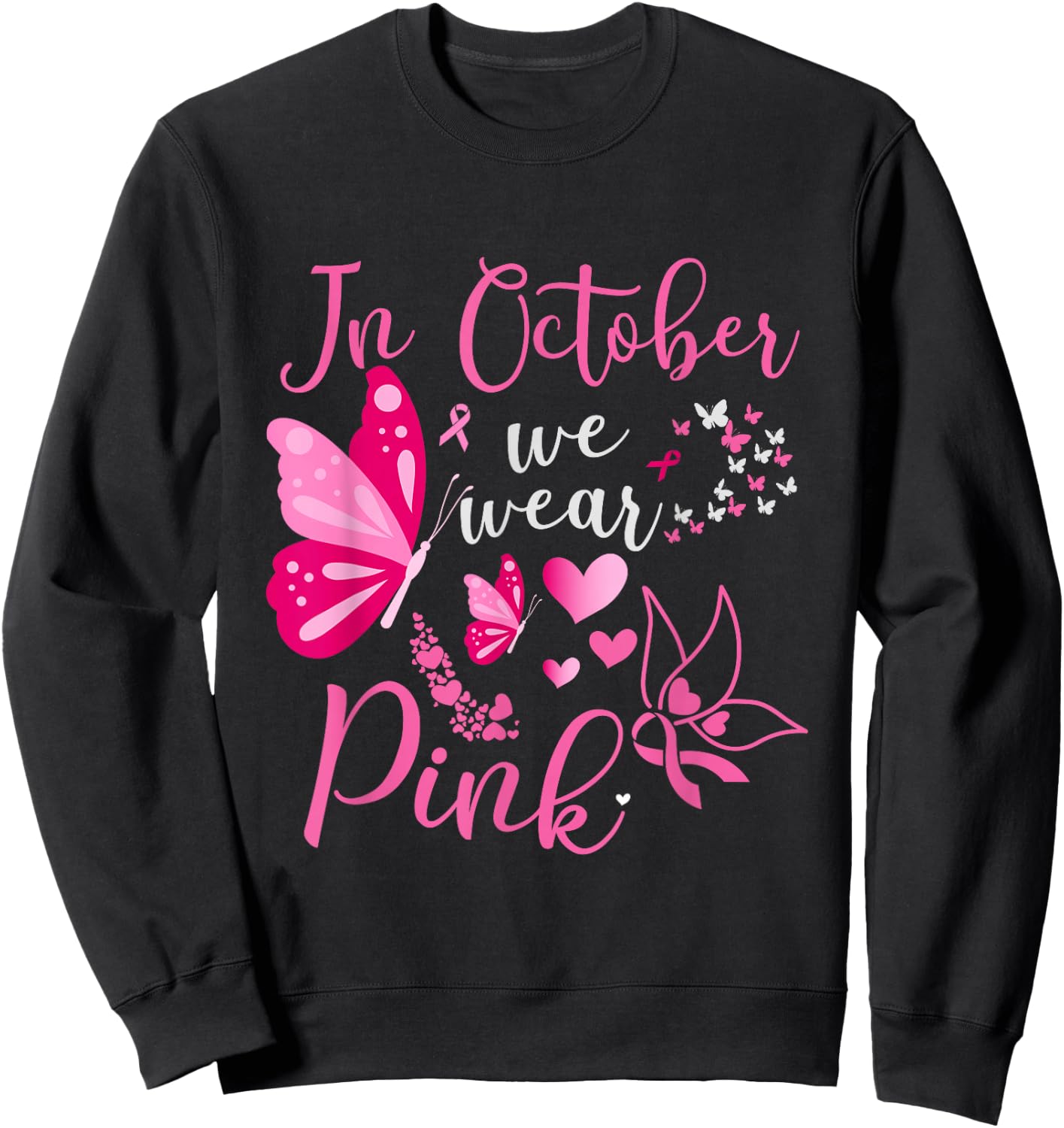 In October We Wear Pink Butterfly Breast Cancer Awareness Sweatshirt - Sweatshirt | Black