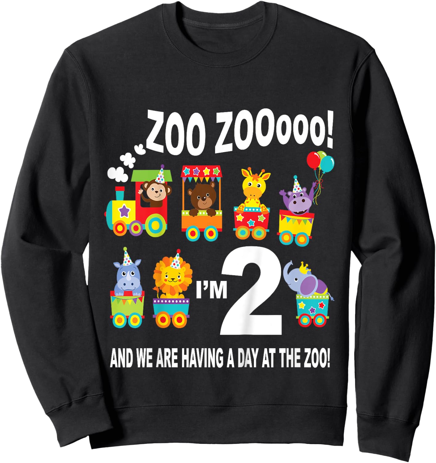 Zoo Zooooo! I'm 2 and we are having a day at the zoo! Sweatshirt - Sweatshirt | Black