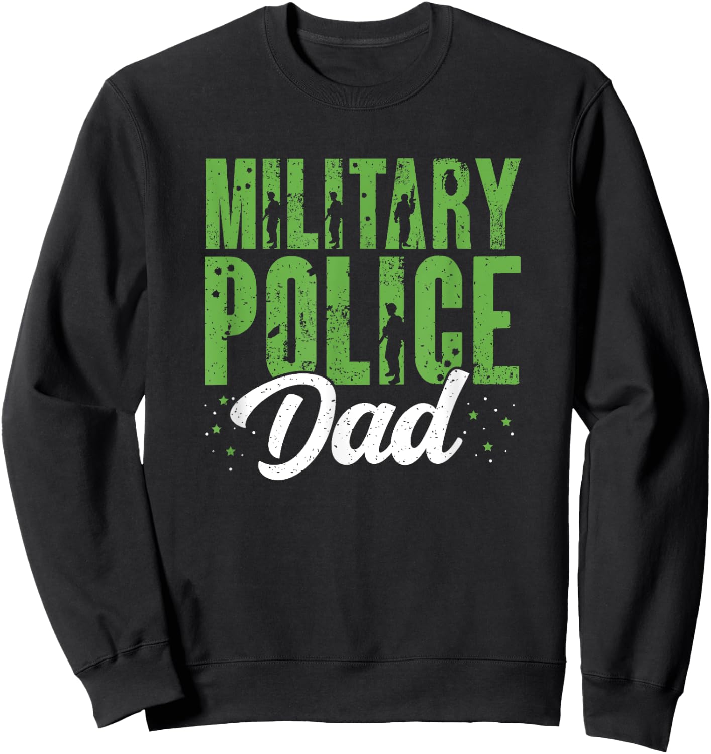 Military Police Dad Law Enforcement Military Veteran Support Sweatshirt - Sweatshirt | Black