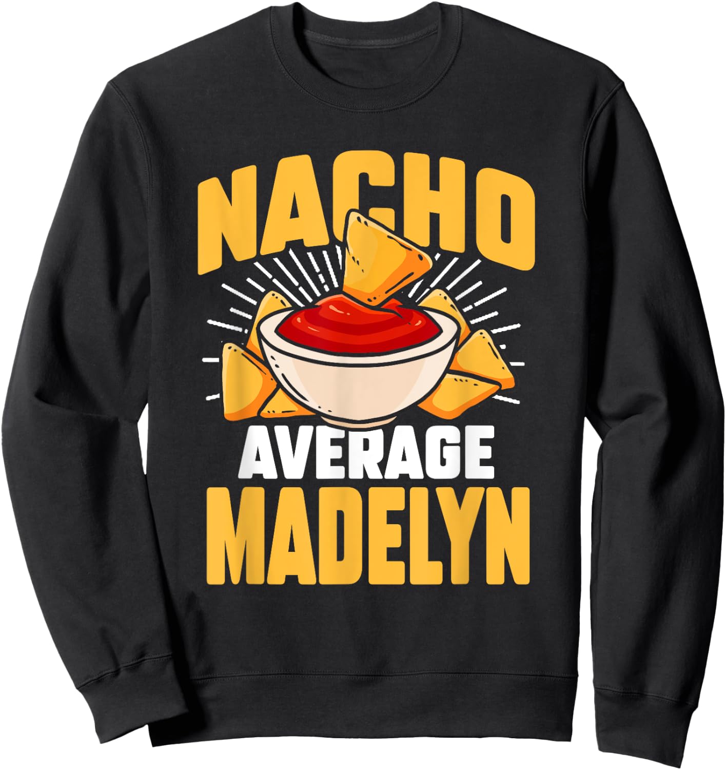 Funny Taco Personalized Name Nacho Average Madelyn Sweatshirt - Sweatshirt | Black