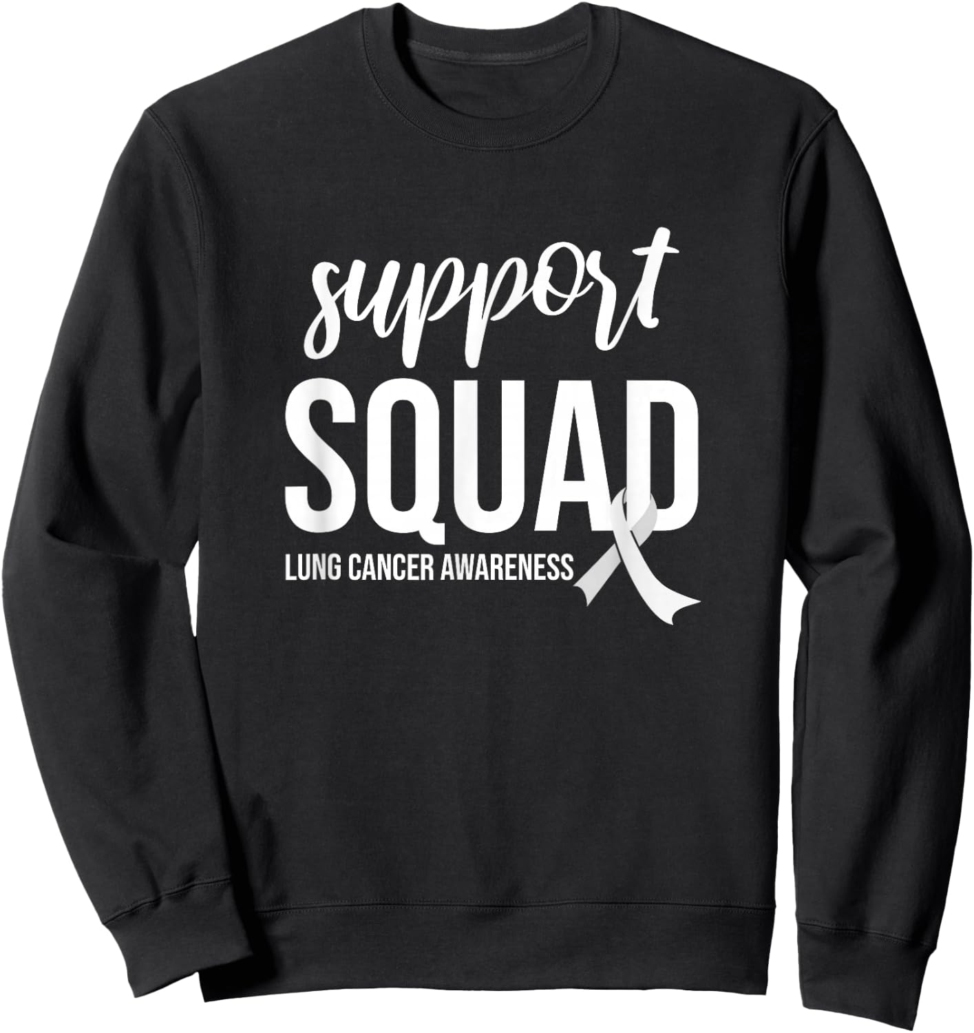 Support Squad, White Ribbon Lung Cancer Awareness Sweatshirt - Sweatshirt | Black