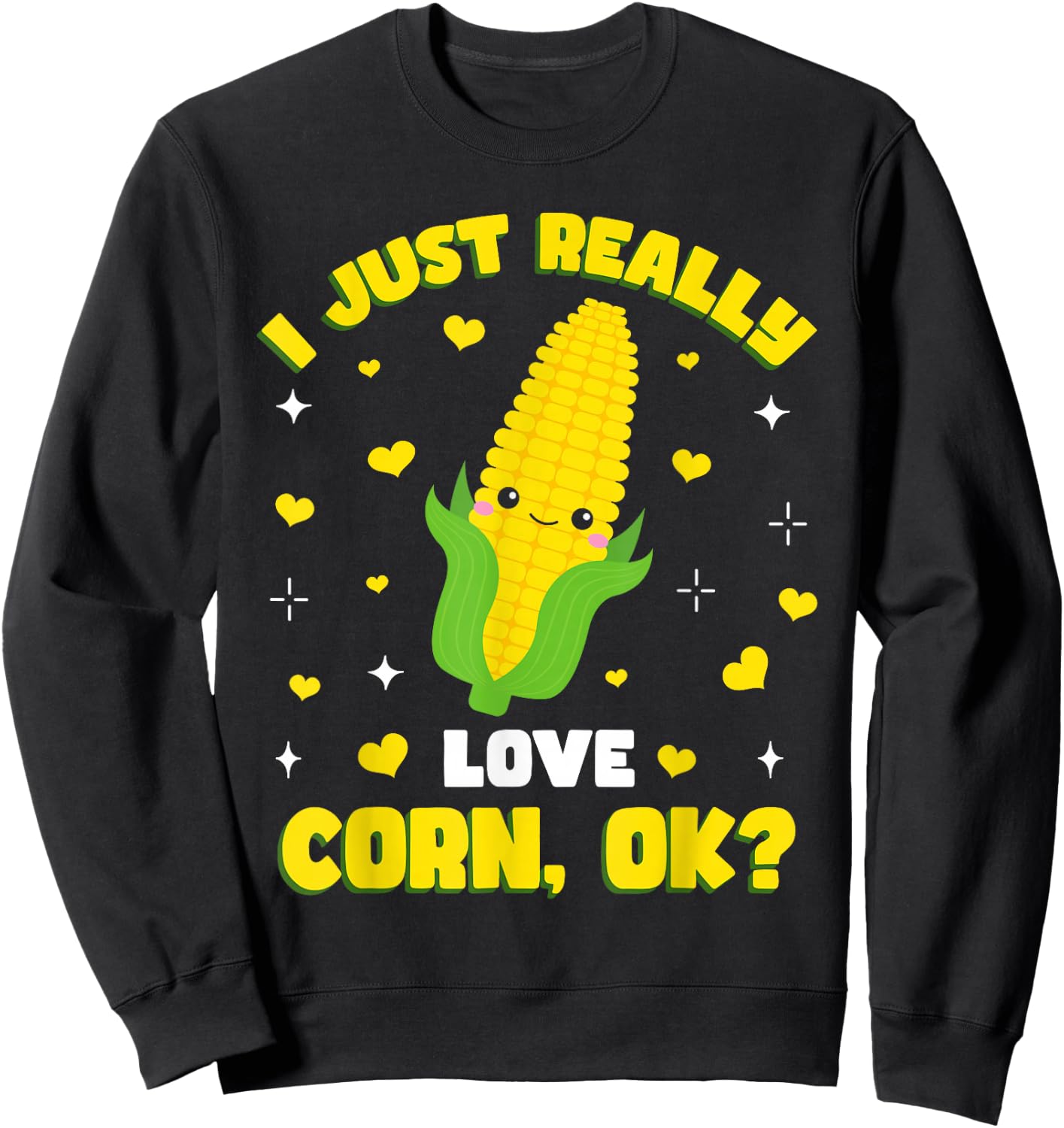 I Just Really Love Corn Sweatshirt - Sweatshirt | Black