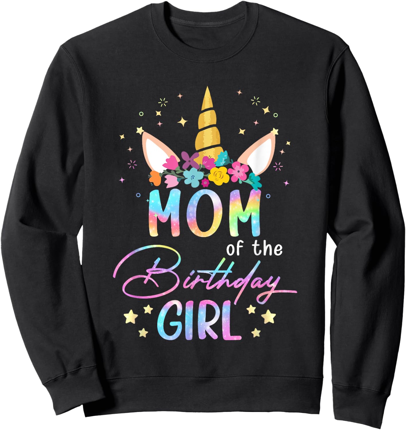 Unicorn Mom Of The Birthday Girl Unicorn Flower Birthday Sweatshirt - Sweatshirt | Black