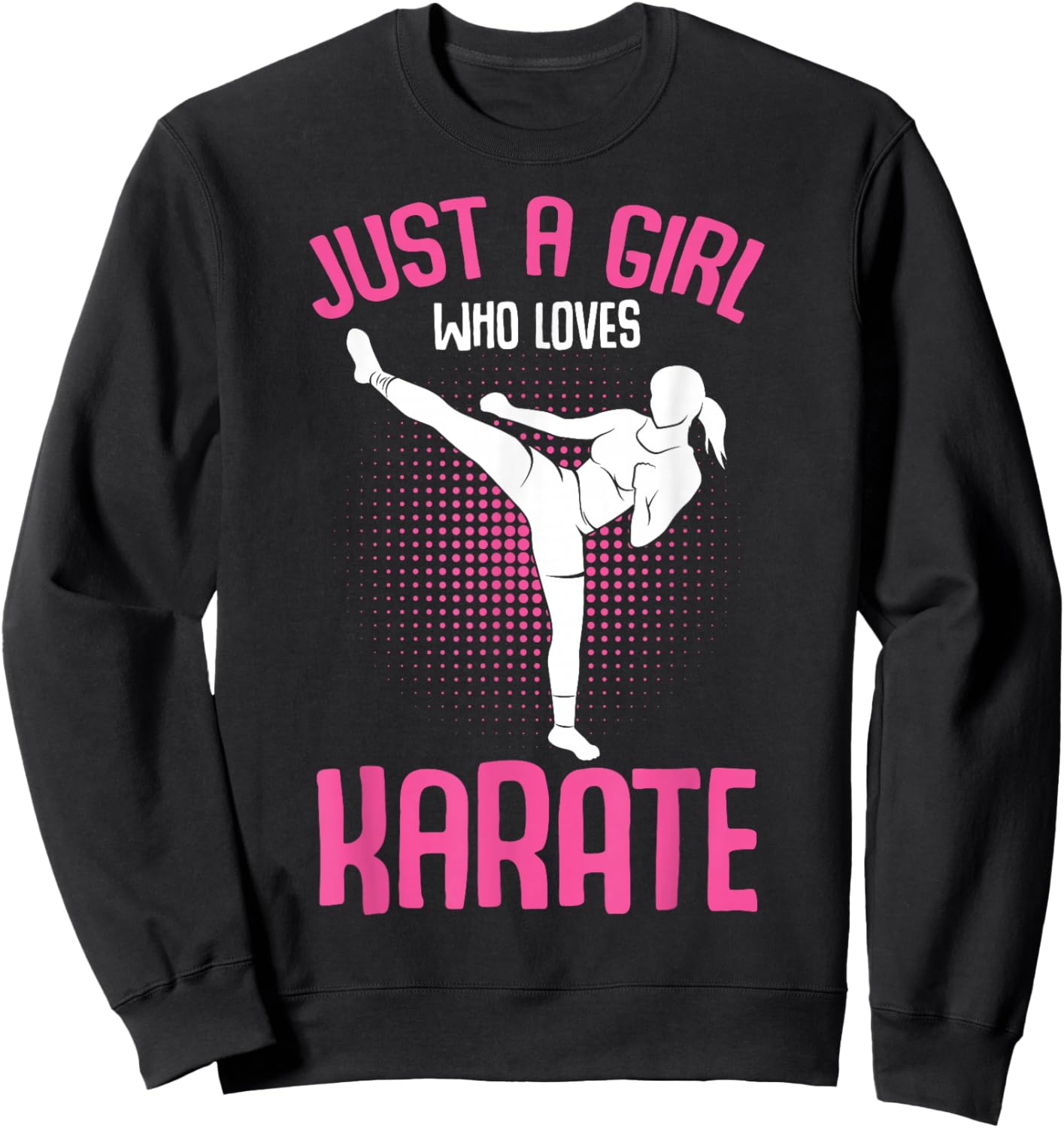 Just A Girl who loves Karate Kids Girls Sweatshirt - Sweatshirt | Black
