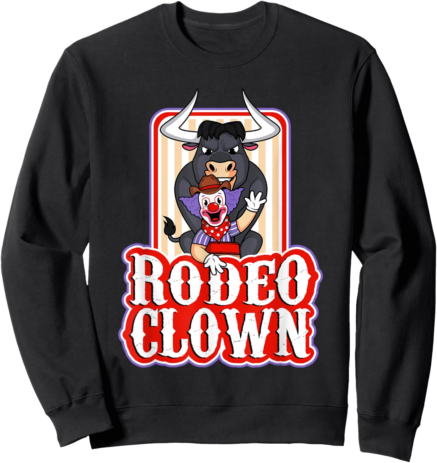 Funny Rodeo Clown Bullfighter Bull Fighting Lover Gag Outfit Sweatshirt - Sweatshirt | Black