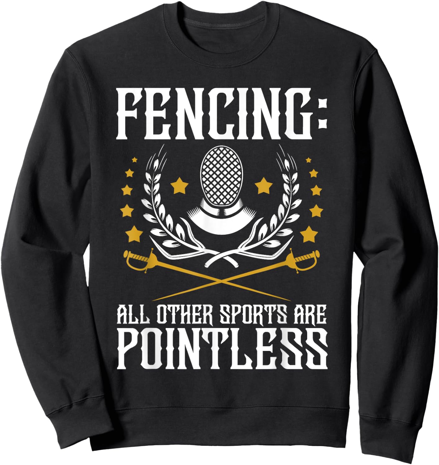 All Other Sports Are Pointless - Fencing Fencer Swordsman Sweatshirt - Sweatshirt | Black
