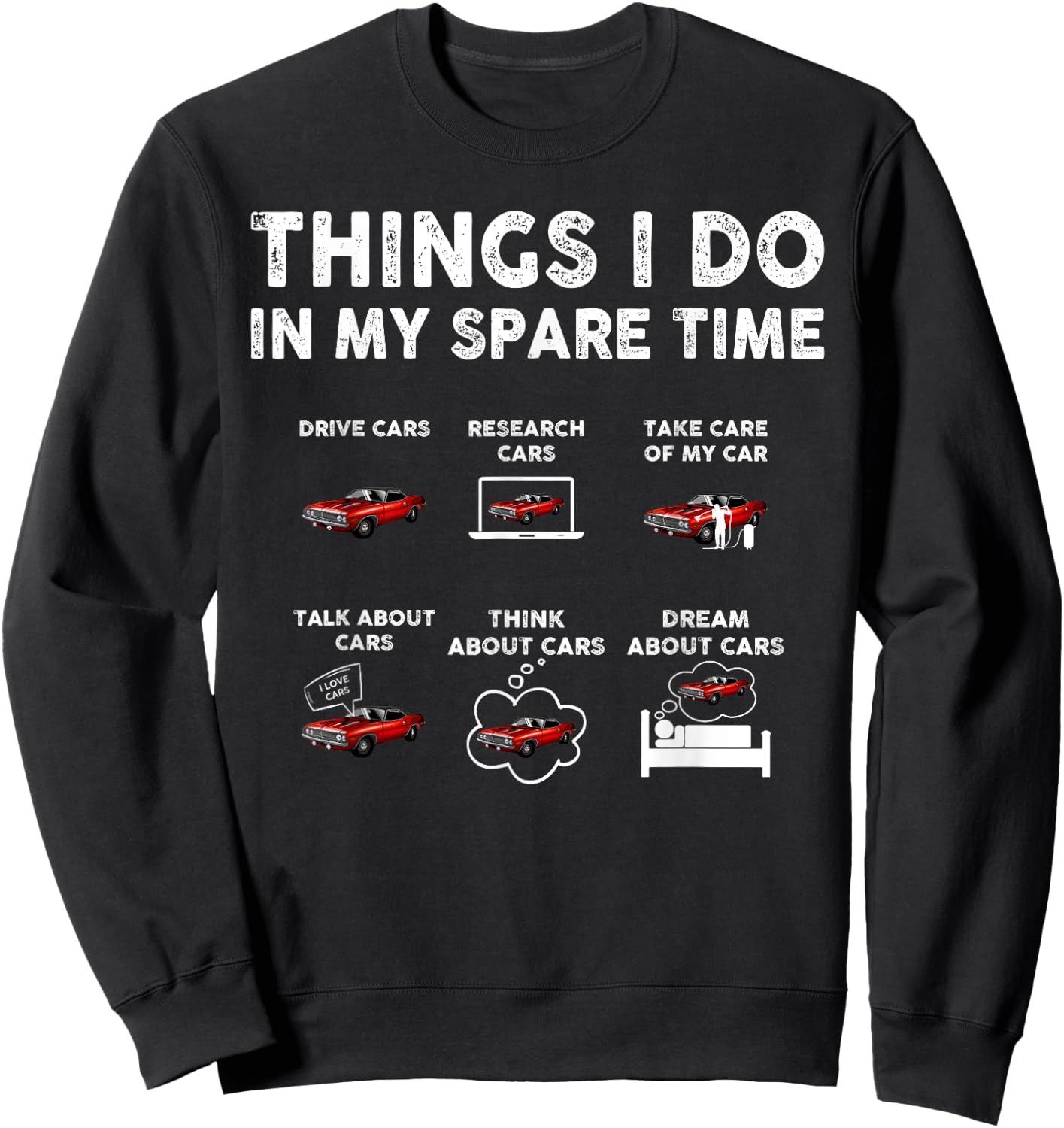 Things I Do In My Spare Time Funny Car Enthusiast Car Guy Sweatshirt - Sweatshirt | Black